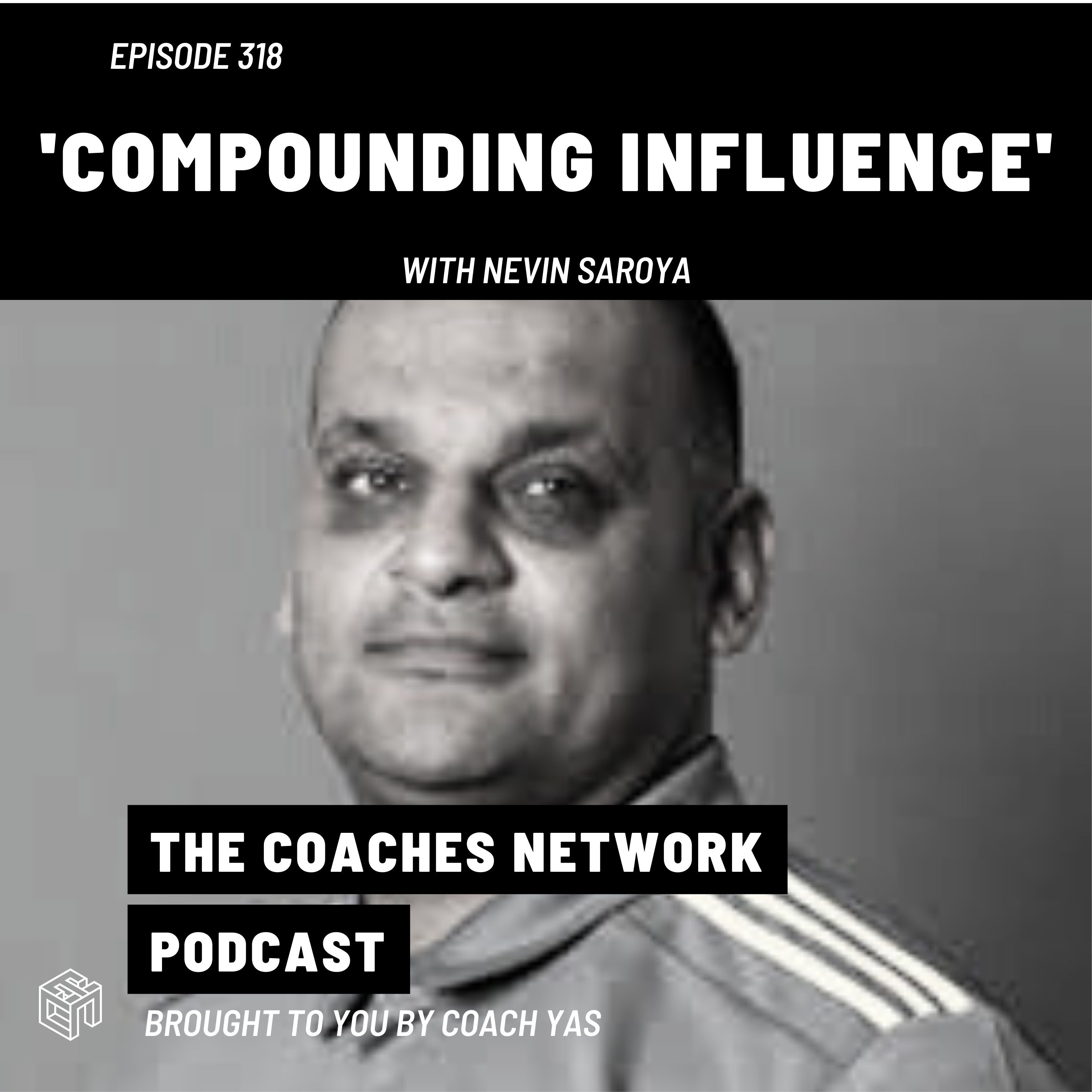 Compounding Influence with Nevin Saroya