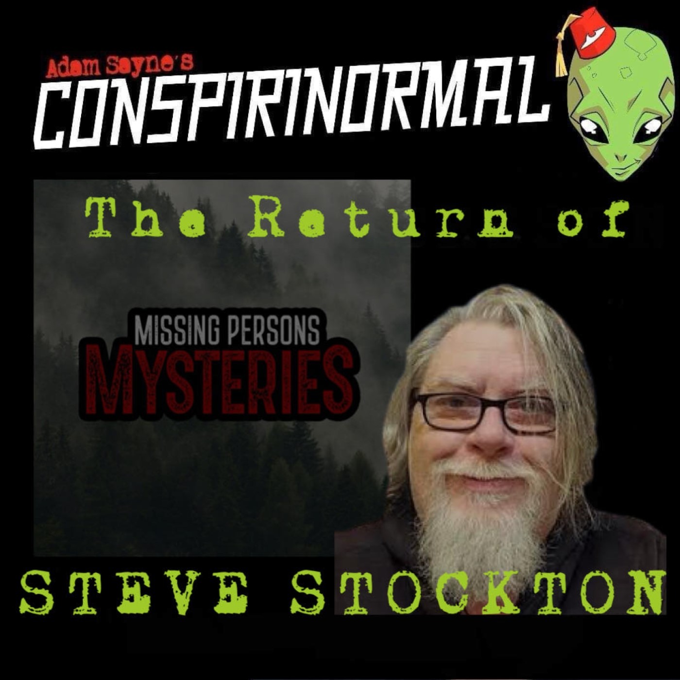Conspirinormal 475- Steve Stockton 6 (Missing Persons Mysteries)