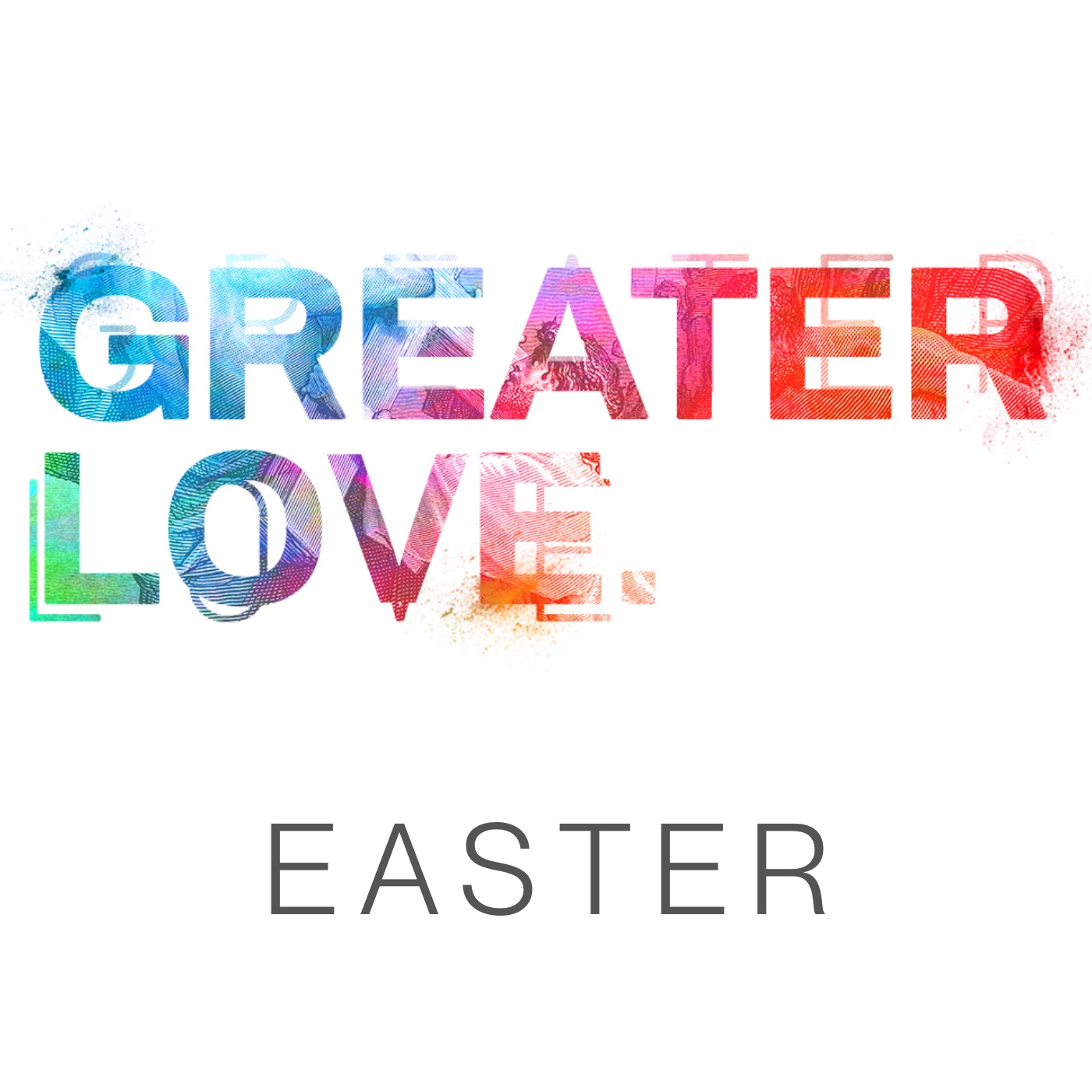Greater Love (Easter)