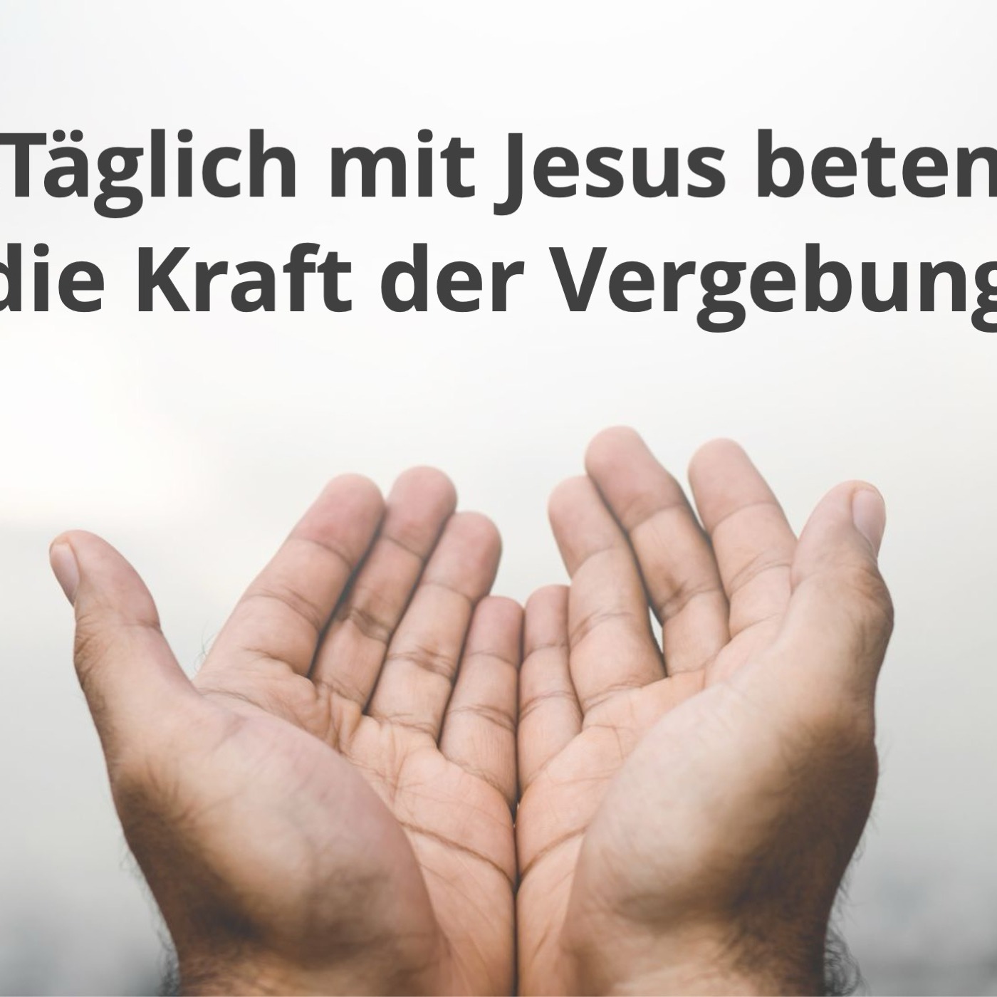 Täglich mit Jesus beten - die Kraft der Vergebung | 14.04 Lennart Claus episode artwork