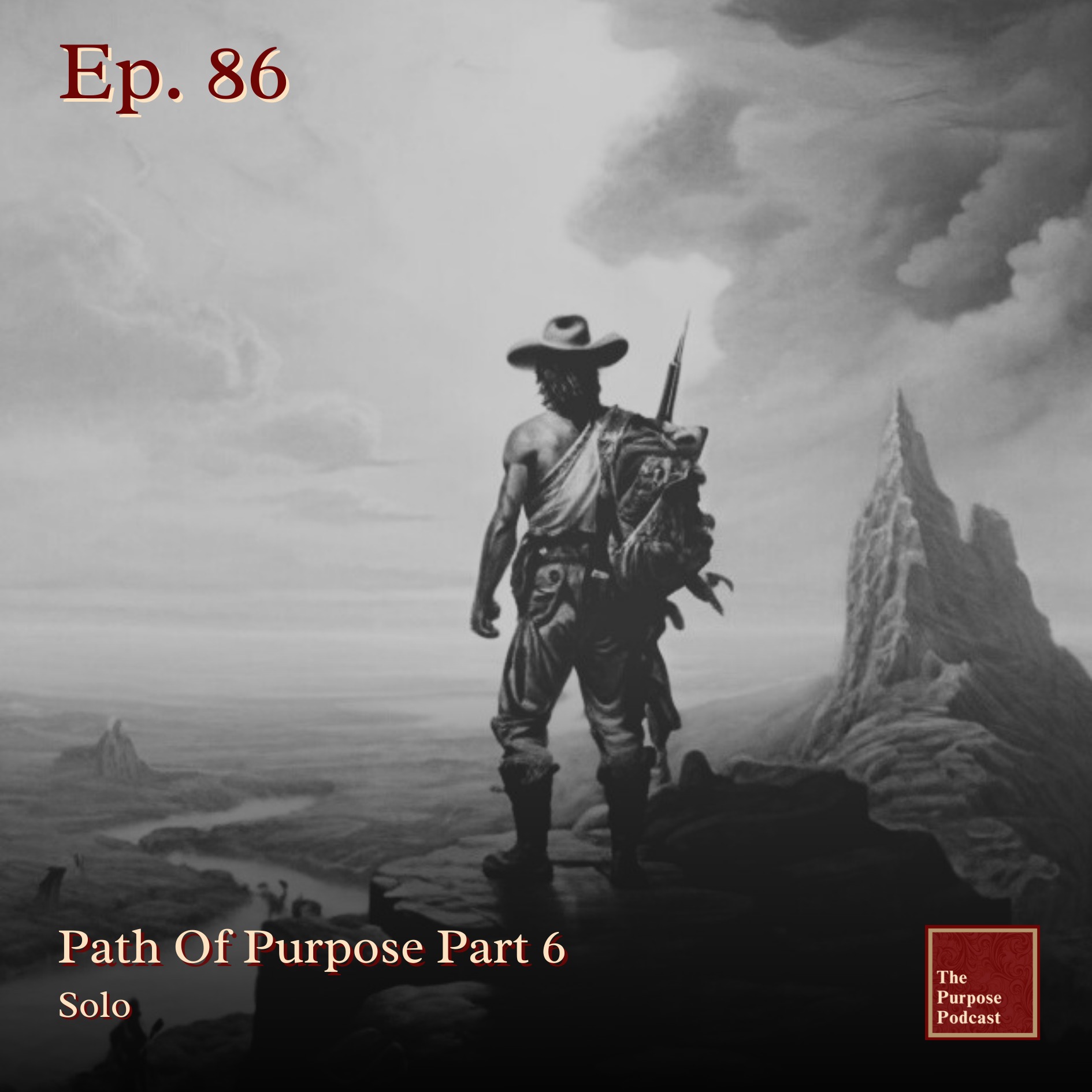 Ep. 86 - The Path of Purpose pt. 6 episode artwork