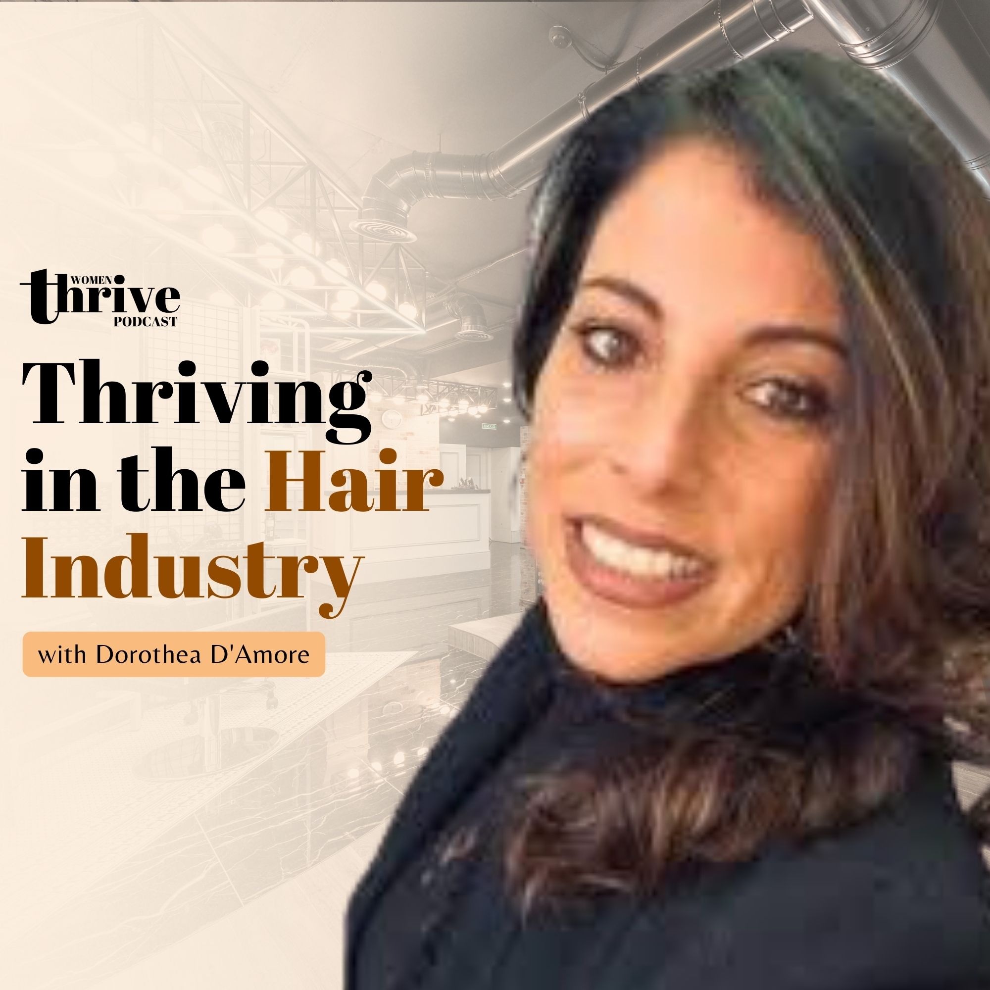 Thriving in the Hair Industry with Dorothea D'Amore