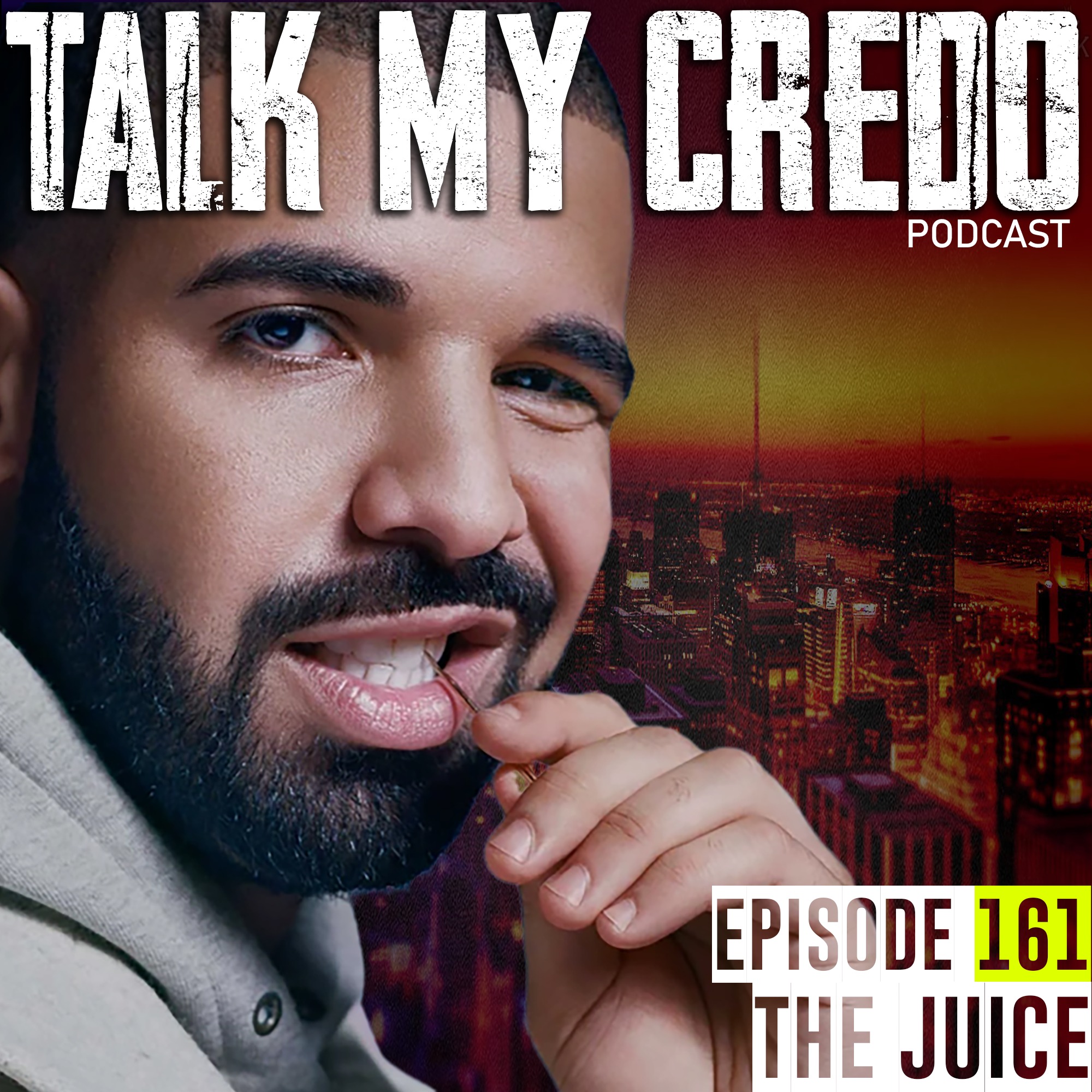 Talk My Credo | Episode 161 | The Juice