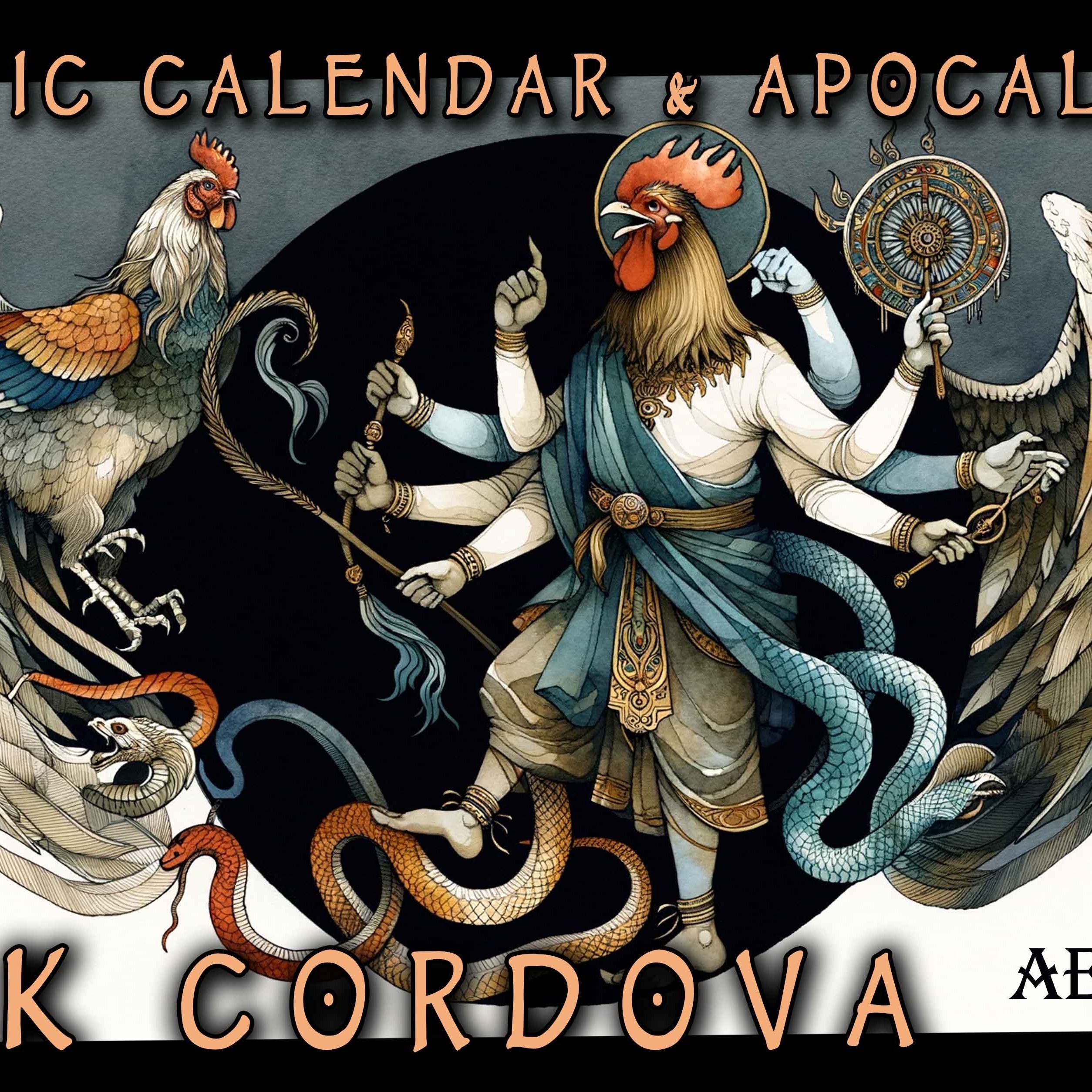 Mark Cordova on Gnostic Calendar & Apocalypse