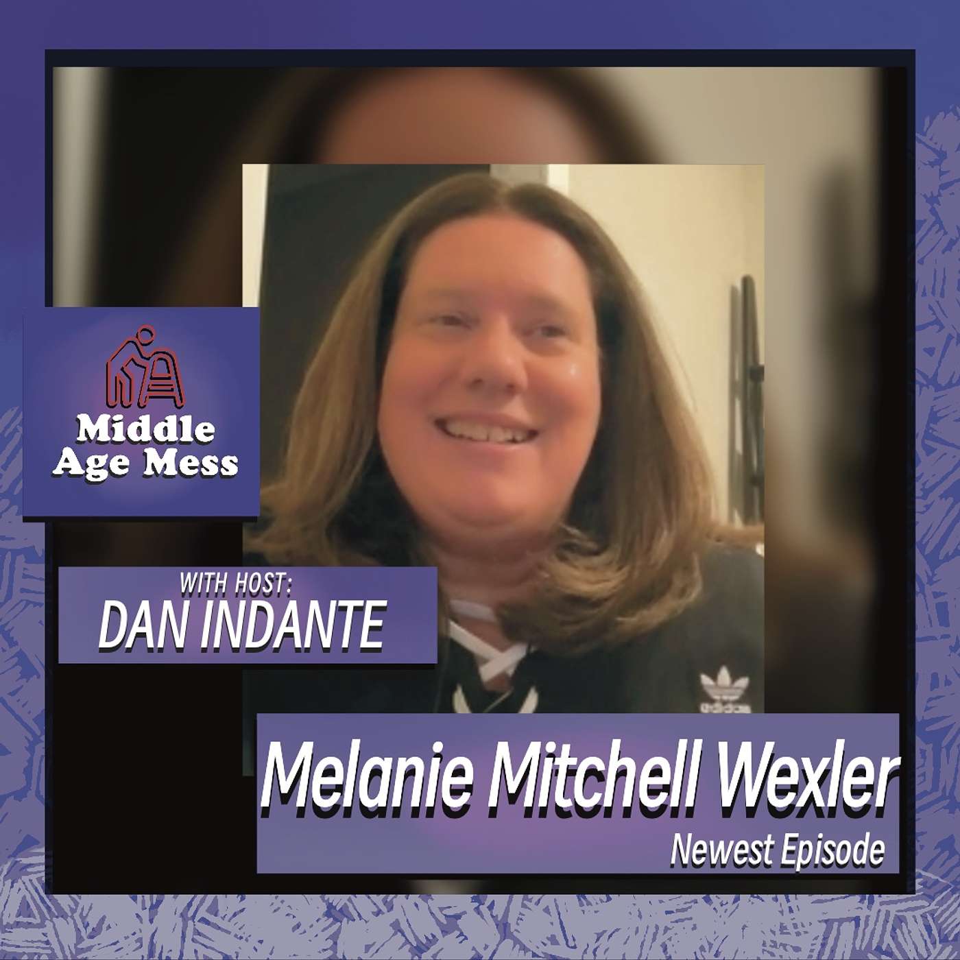Middle Age Mess, Episode 4 - Melanie Mitchell Wexler
