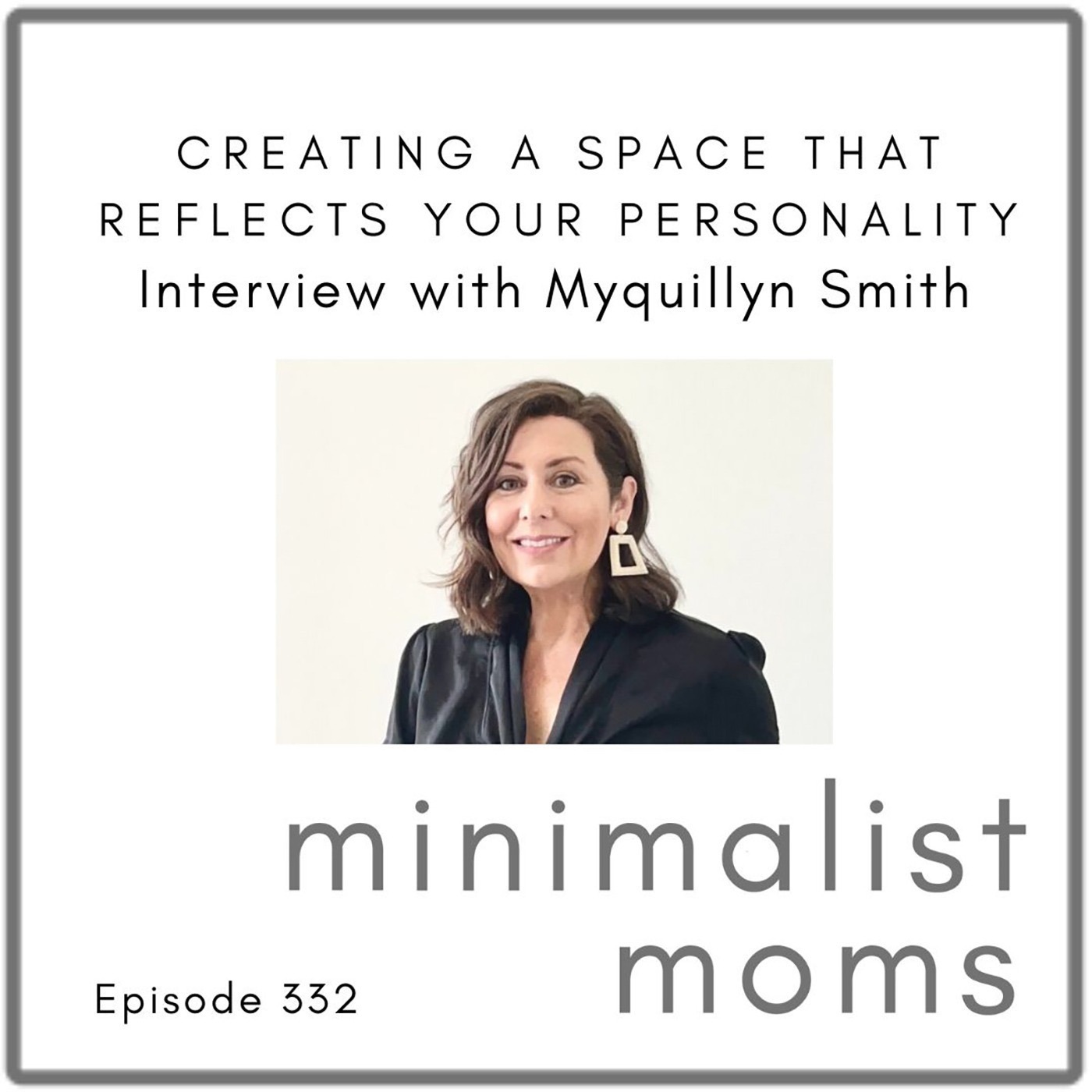 Creating a Space That Reflects YOUR Personality with Myquillyn Smith (EP332)