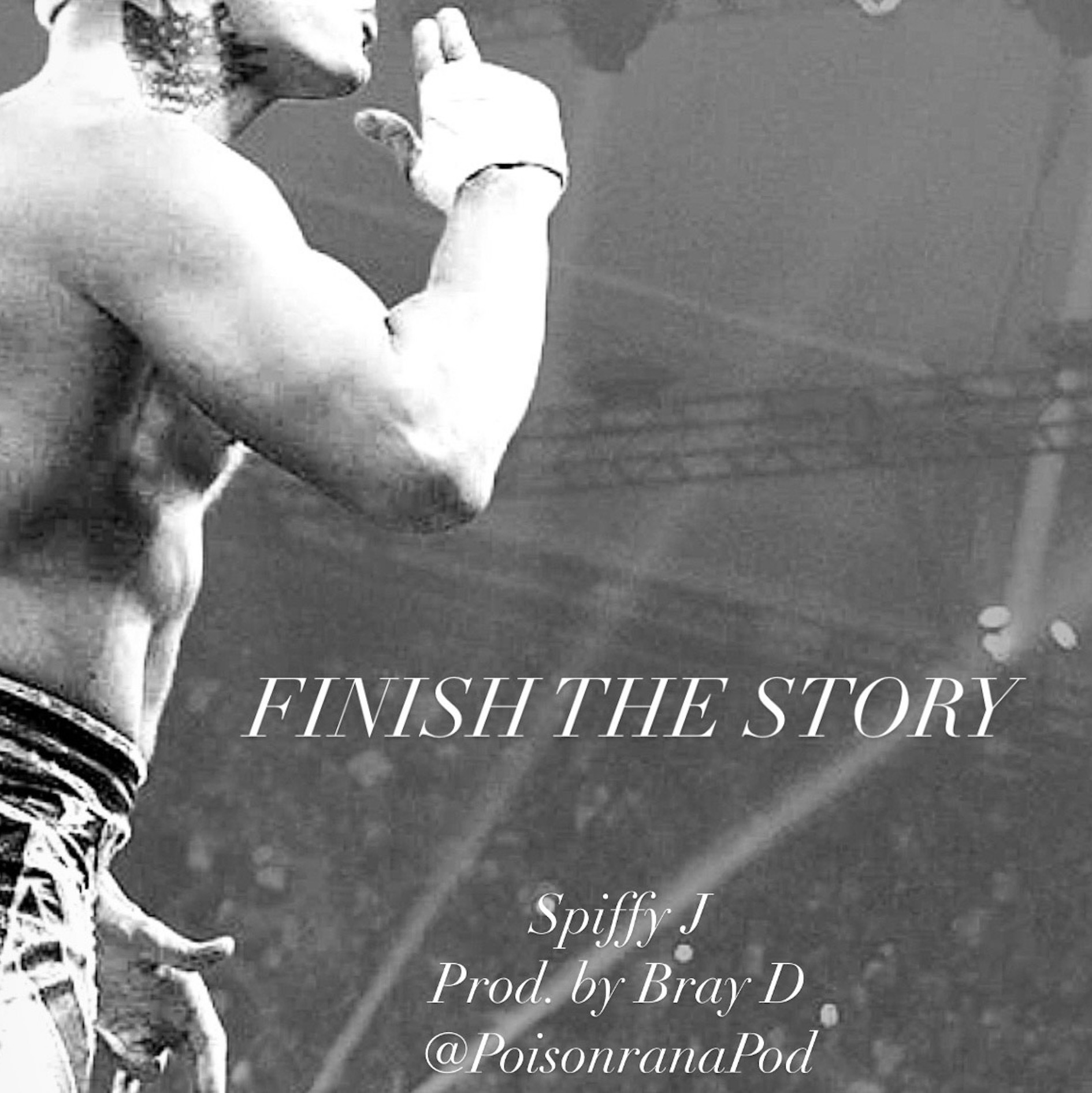 Finish The Story - Spiffy J (Prod. by Bray D)