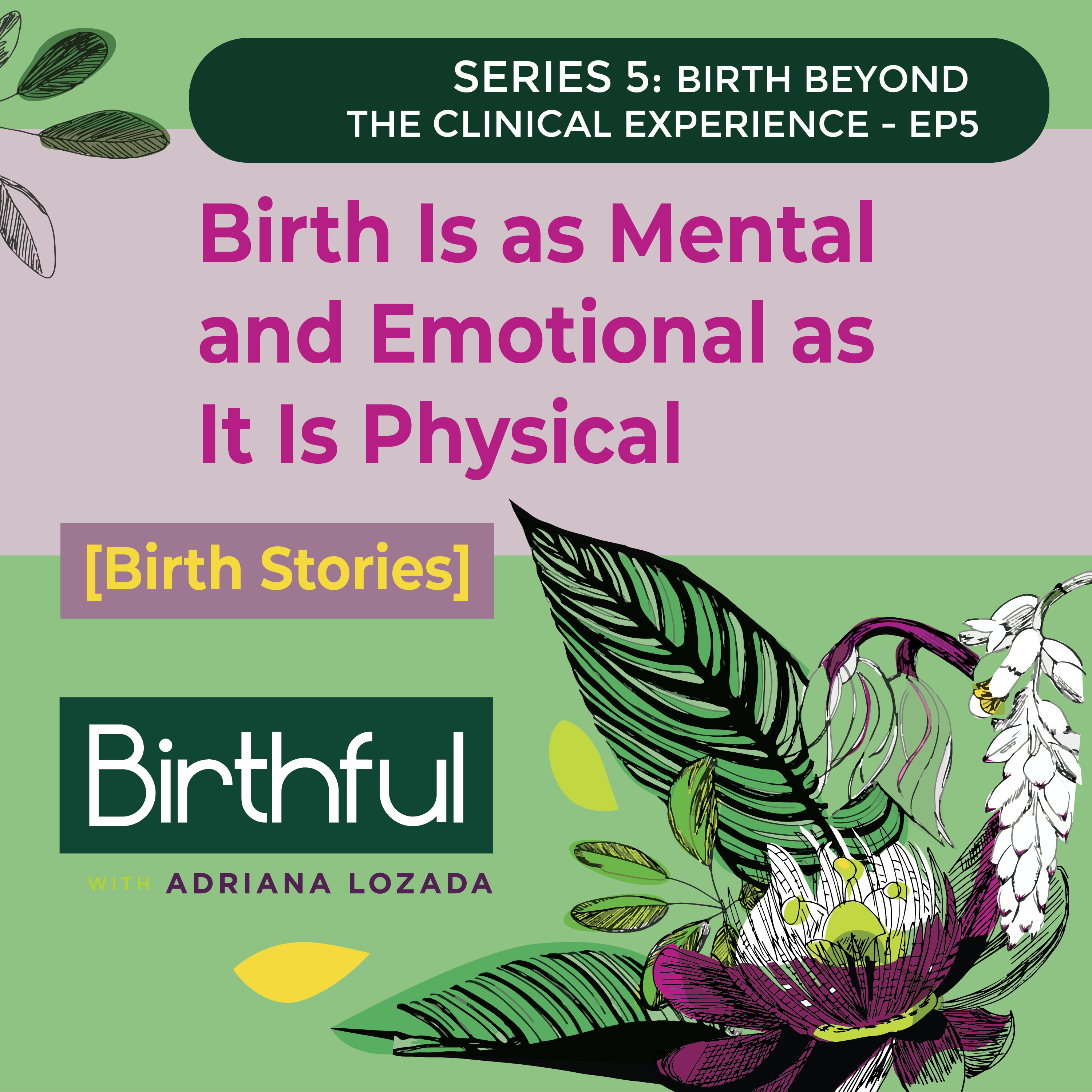 [Birth Stories] Birth Is as Mental and Emotional as It Is Physical