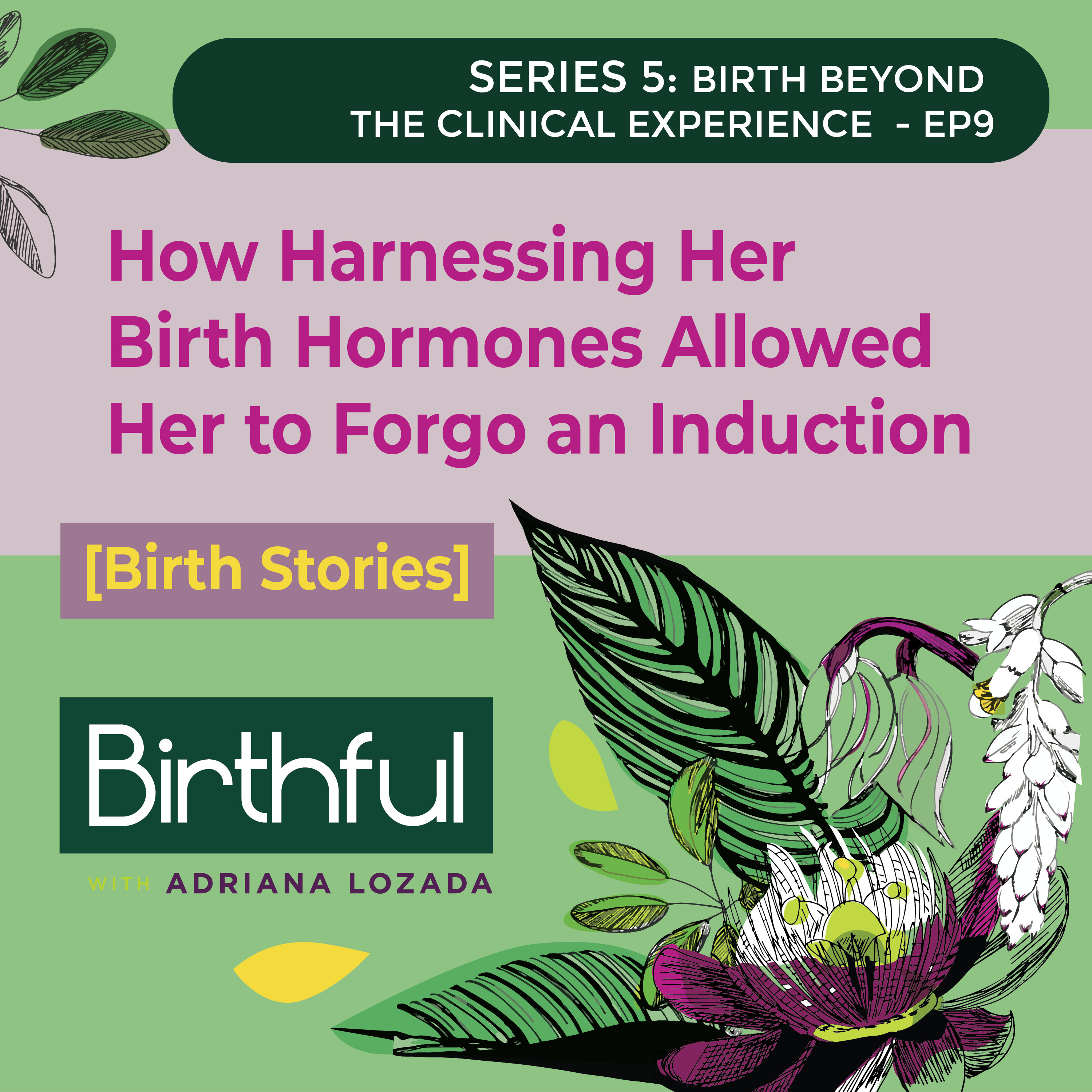 [Birth Story] How Harnessing Her Birth Hormones Allowed Her to Forgo an Induction