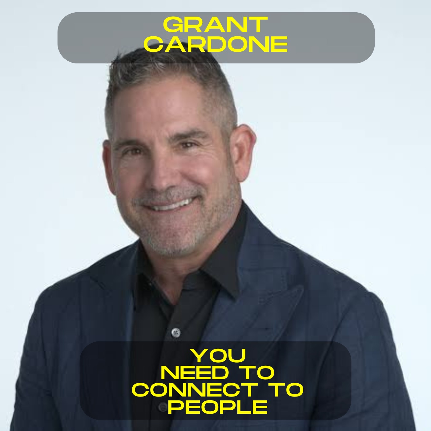 Grant Cardone - You need to connect with people motivational speech