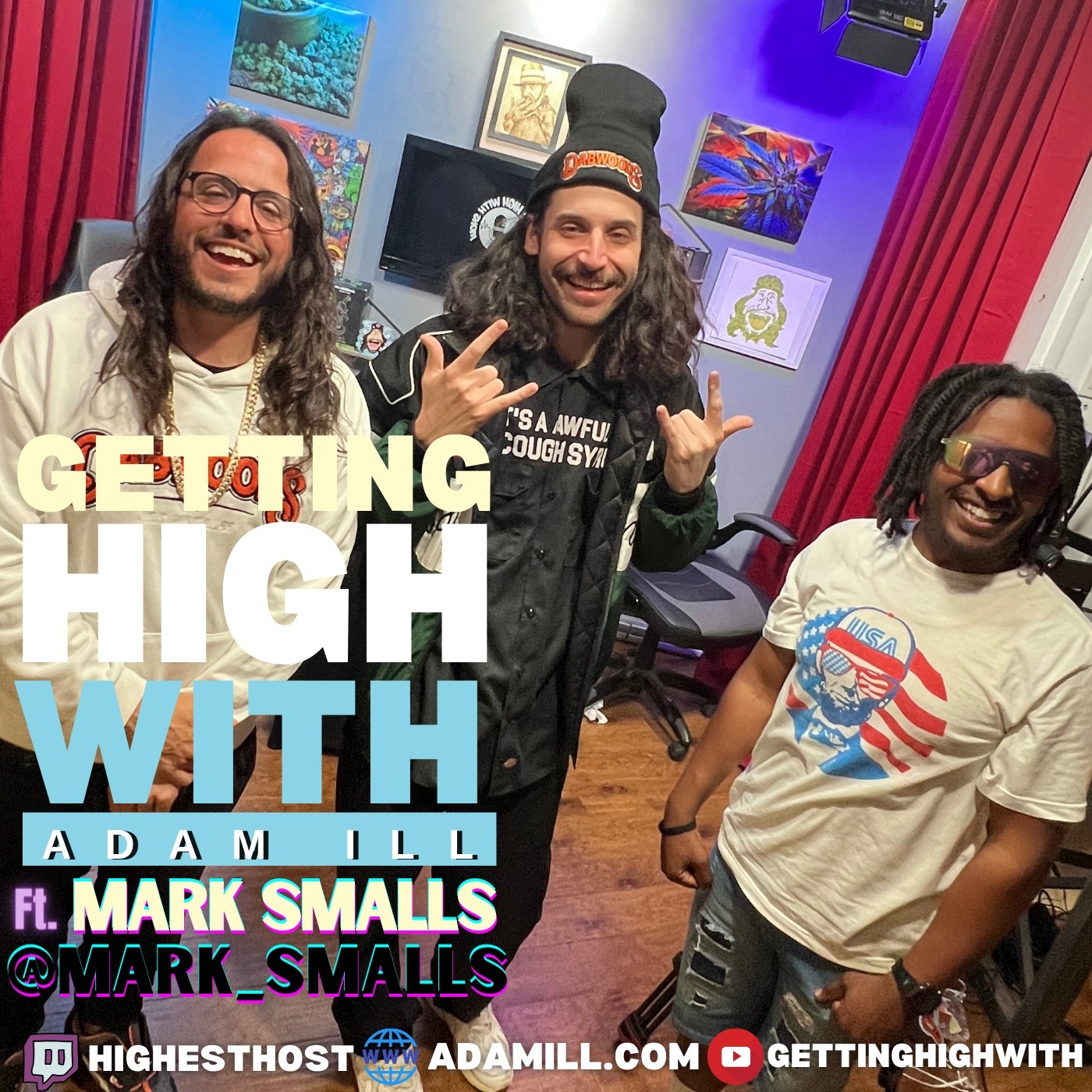 Getting High With Show Potcast hosted by Adam Ill