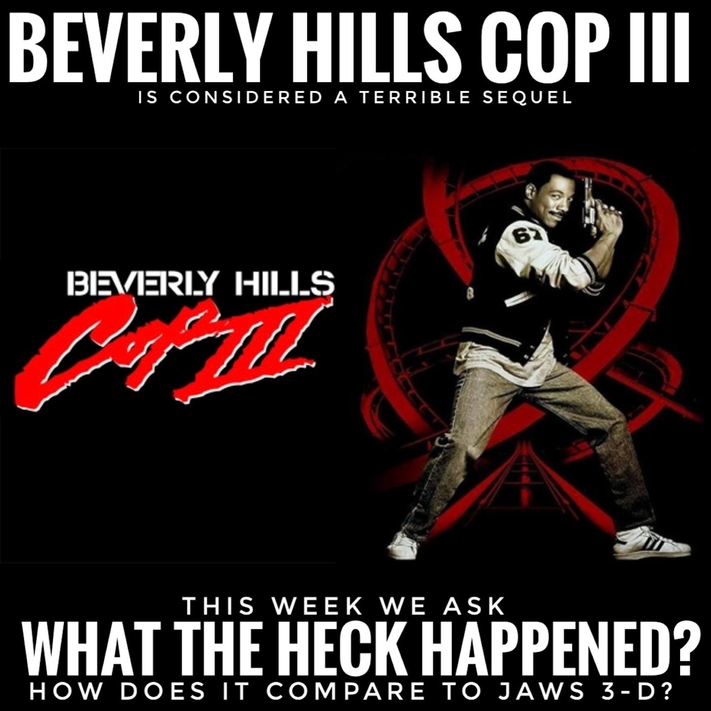 Beverly Hills Cop III (1994): What the Heck Happened?