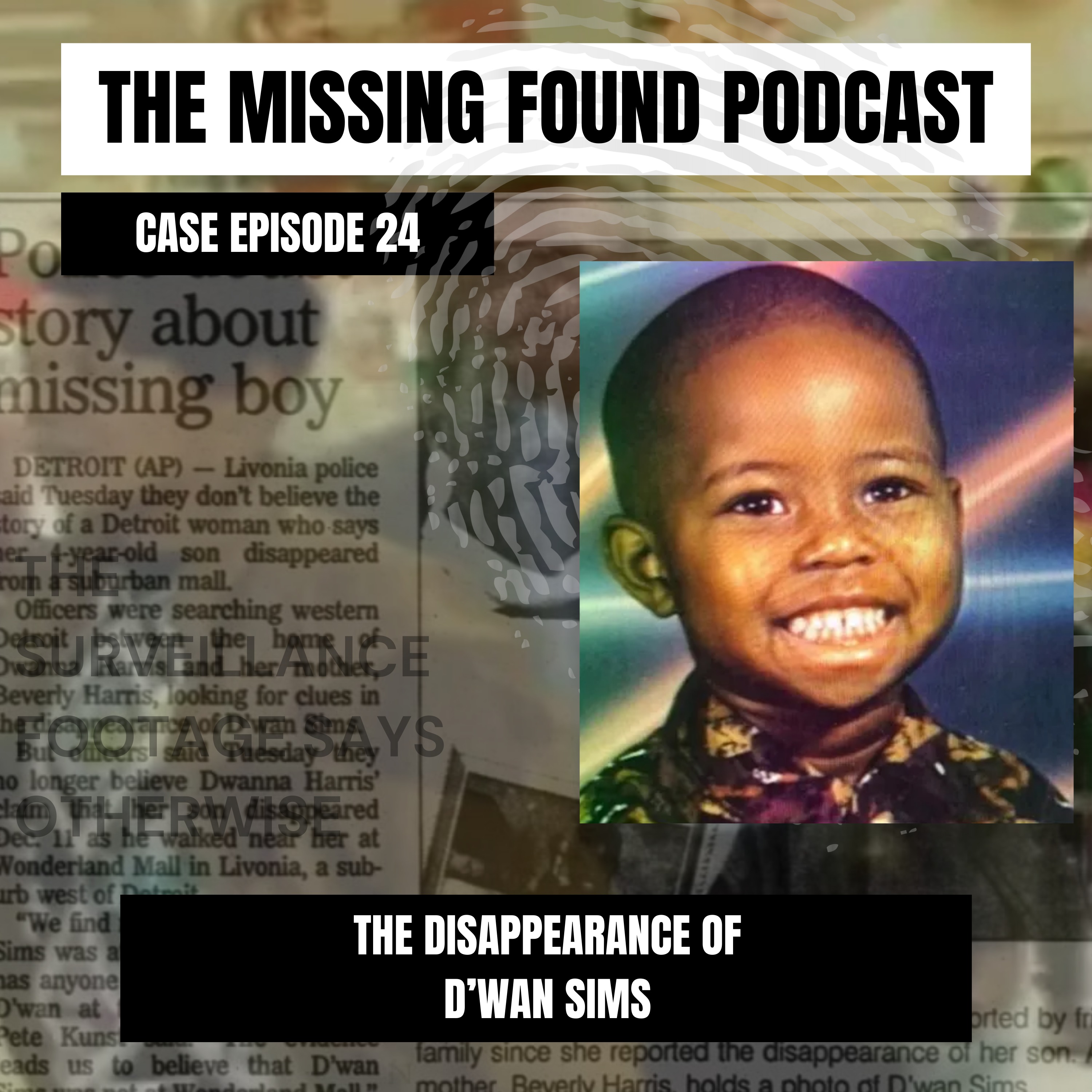 Case Episode 24 | D'Wan Sims: A 30 Year Questionable Mystery, but There Is One Thing Missing