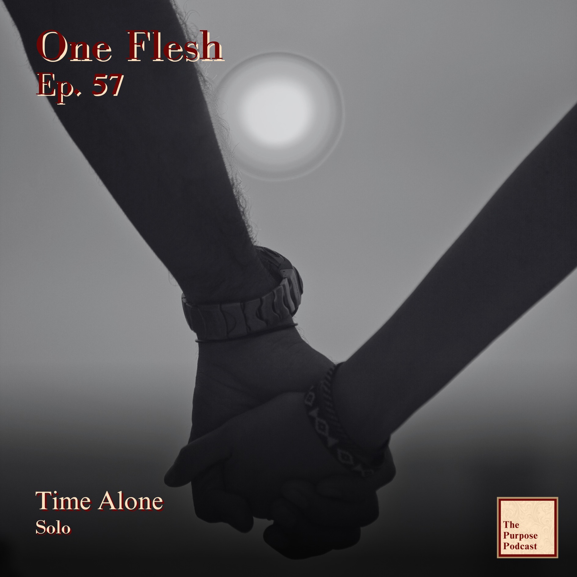 One Flesh Ep. 57 - Time Alone | Solo episode artwork