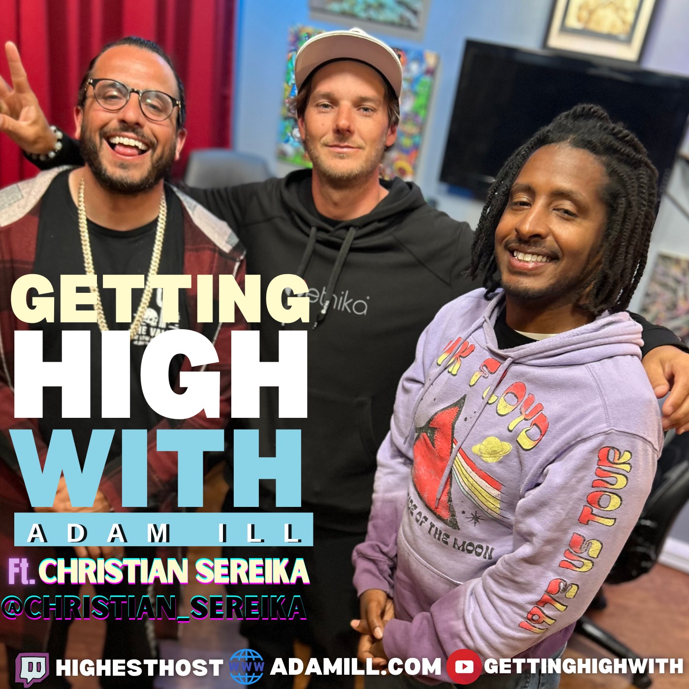 Getting High With Show Potcast hosted by Adam Ill