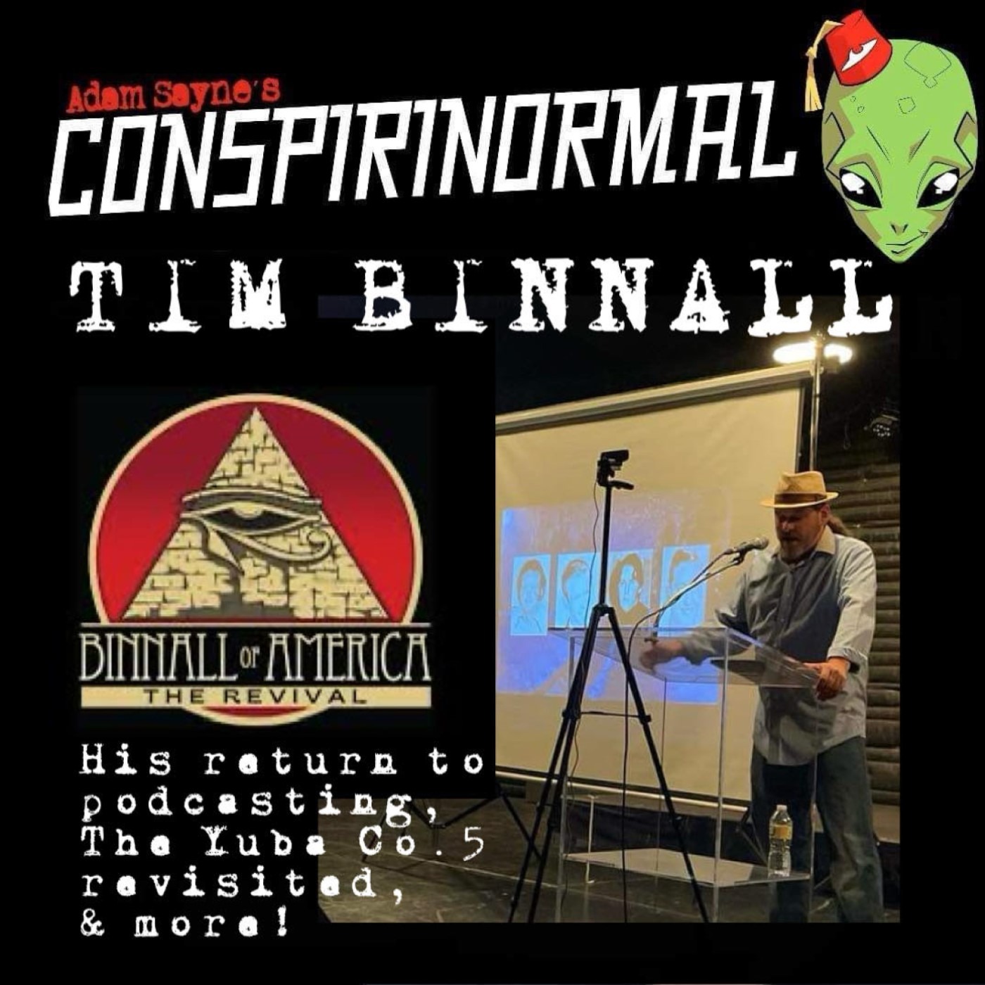 Conspirinormal 476- Tim Binnall 2 ( THE BOA Revival!!)