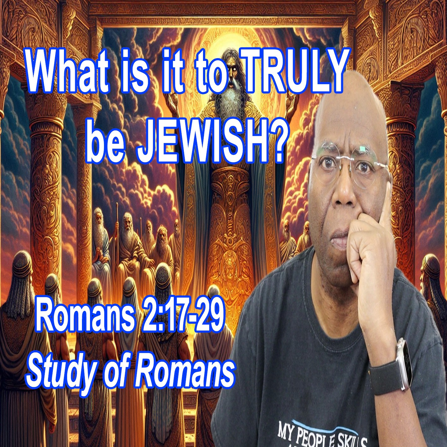 What is it to TRULY be Jewish? (Romans 2:17-29) episode artwork