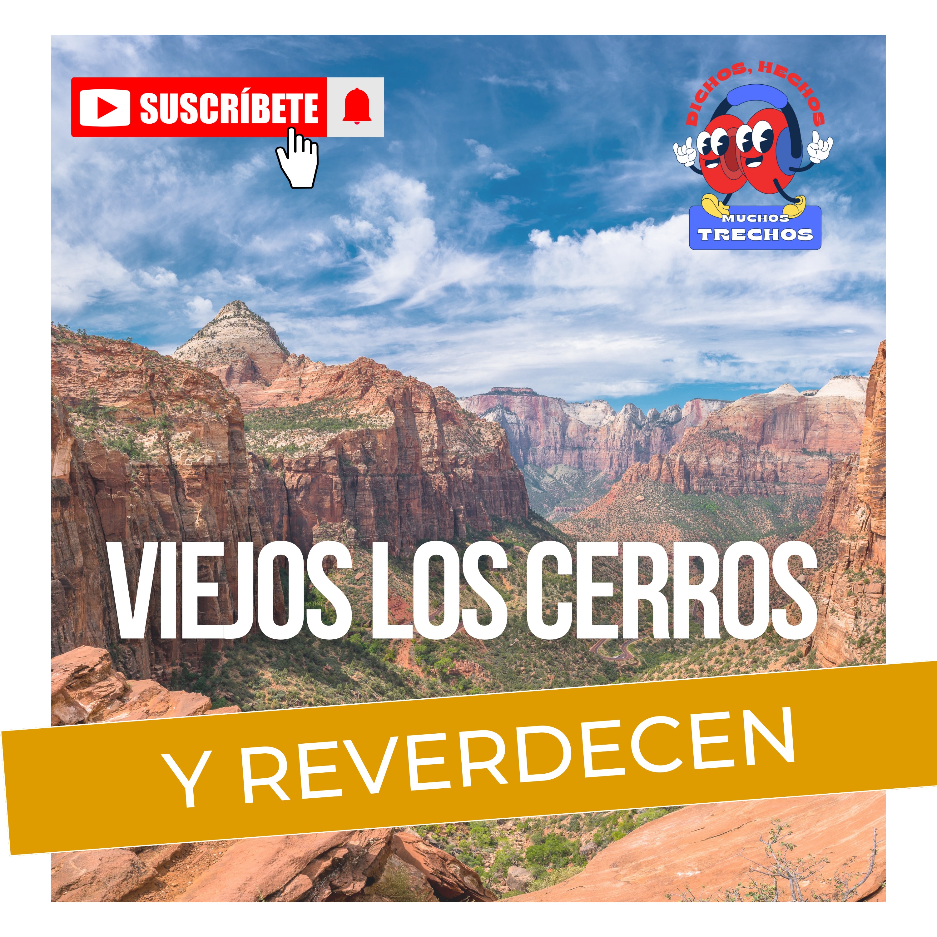 Dichos, Hechos y Muchos Trechos