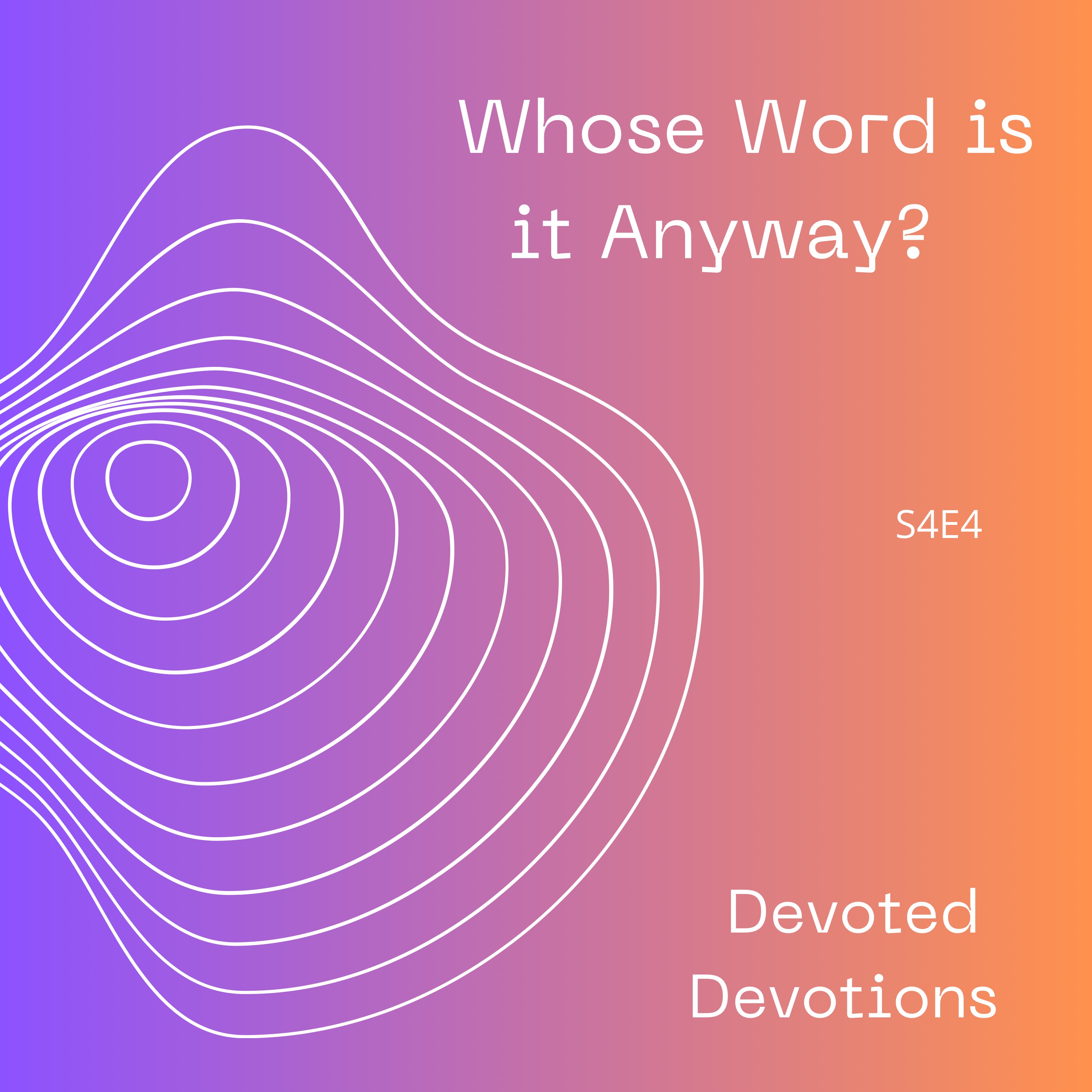 Whose Word is it Anyway?