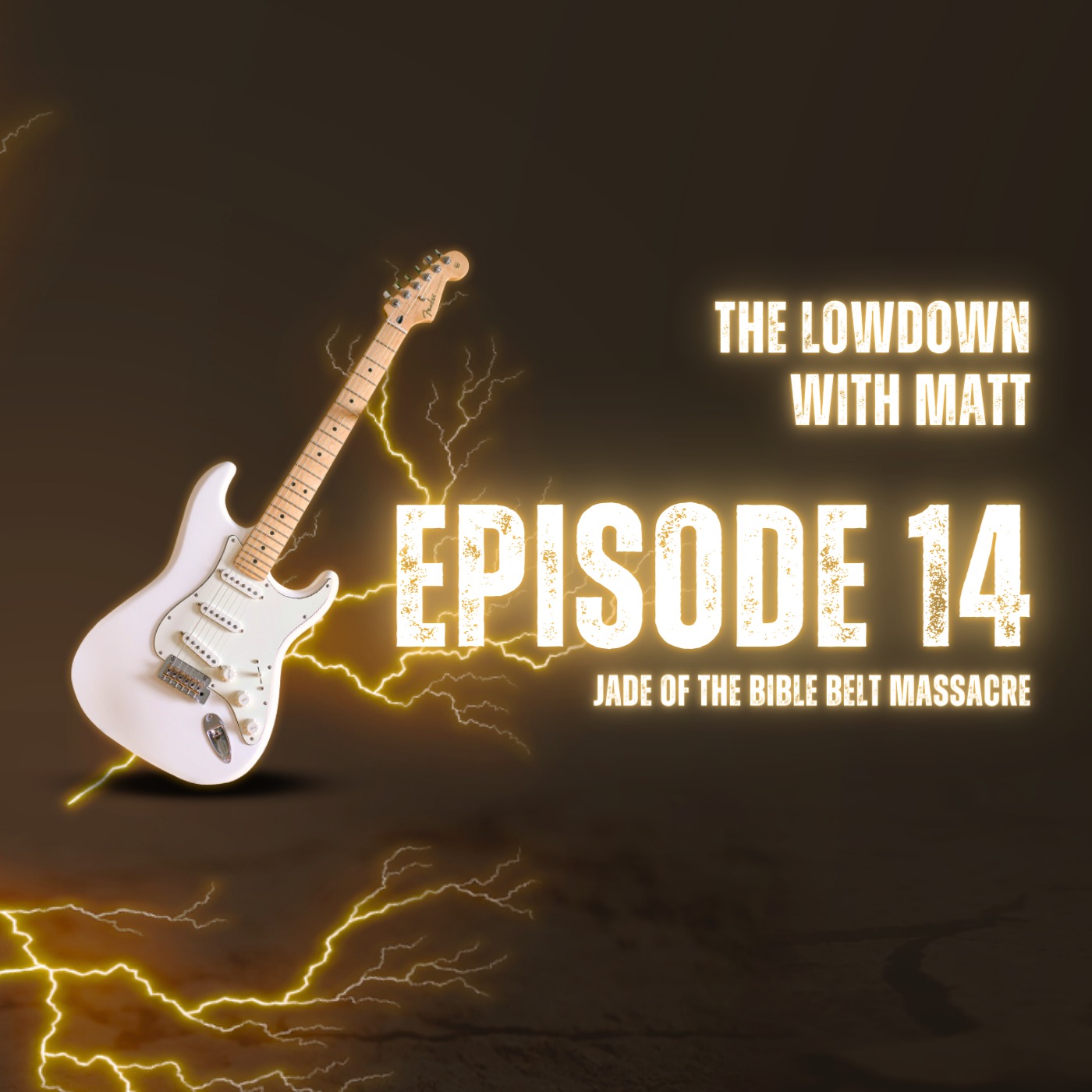 The Lowdown With Matt: Episode 14: Jade of The Bible Belt Massacre episode artwork