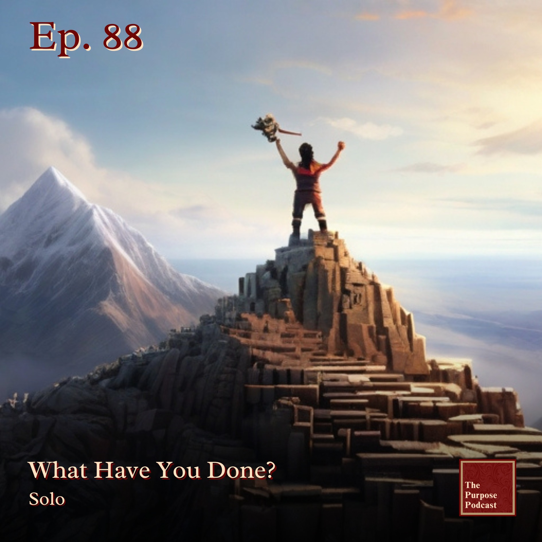 Ep. 88 - What Have You Done? | Solo episode artwork