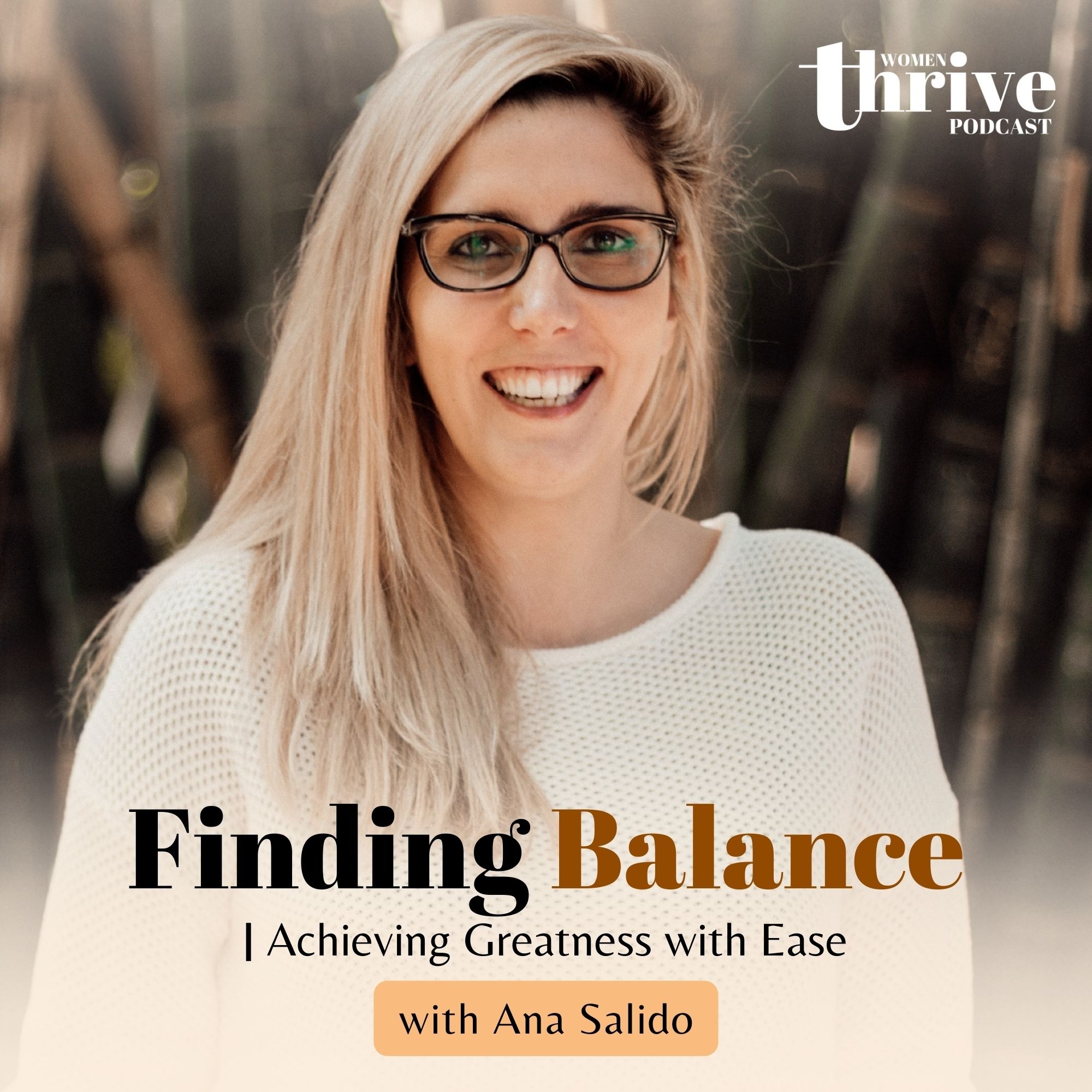 Finding Balance: Achieving Greatness with Ease with Ana Salido