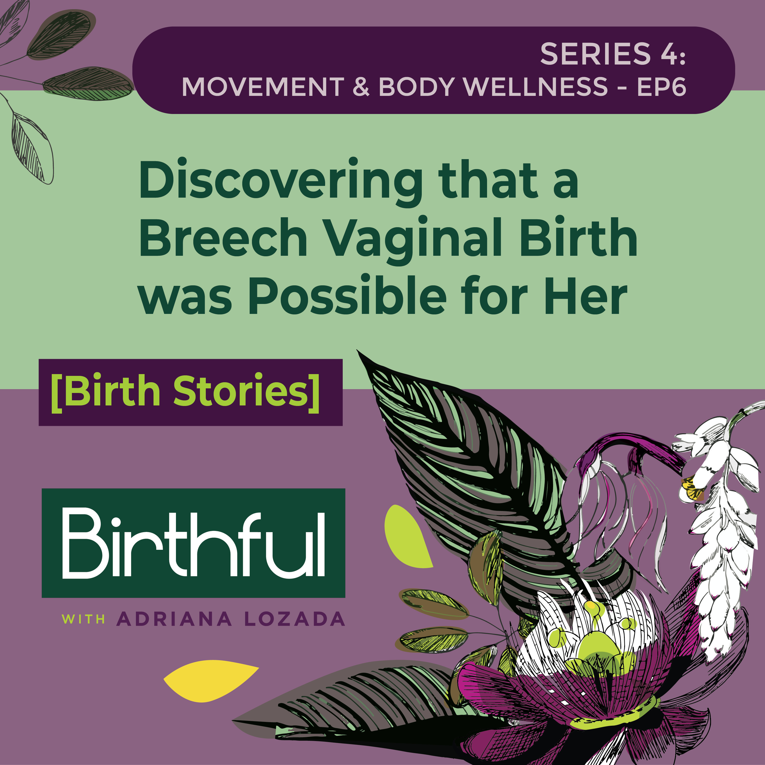 [Birth Stories] Discovering that a Breech Vaginal Birth was Possible for Her