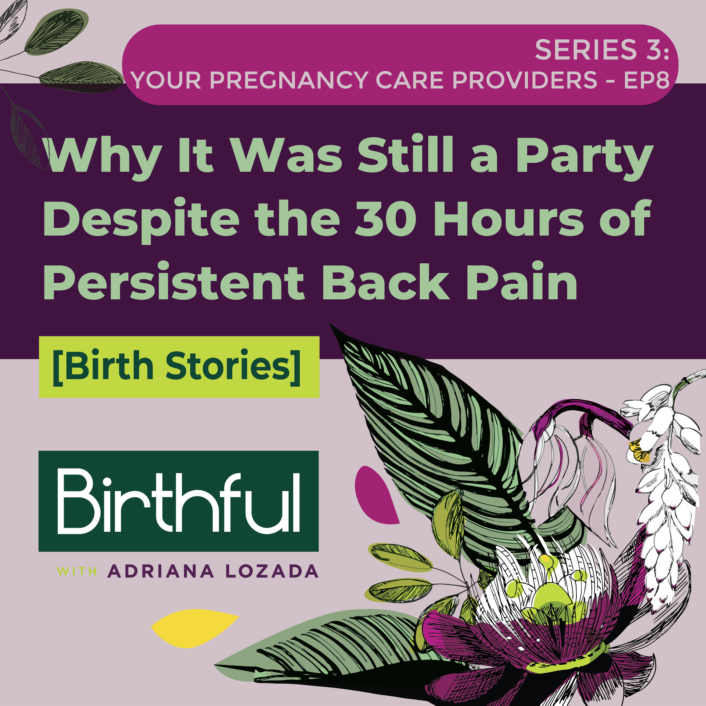[Birth Stories] Why It Was Still a Party Despite the 30 Hours of Persistent Back Pain