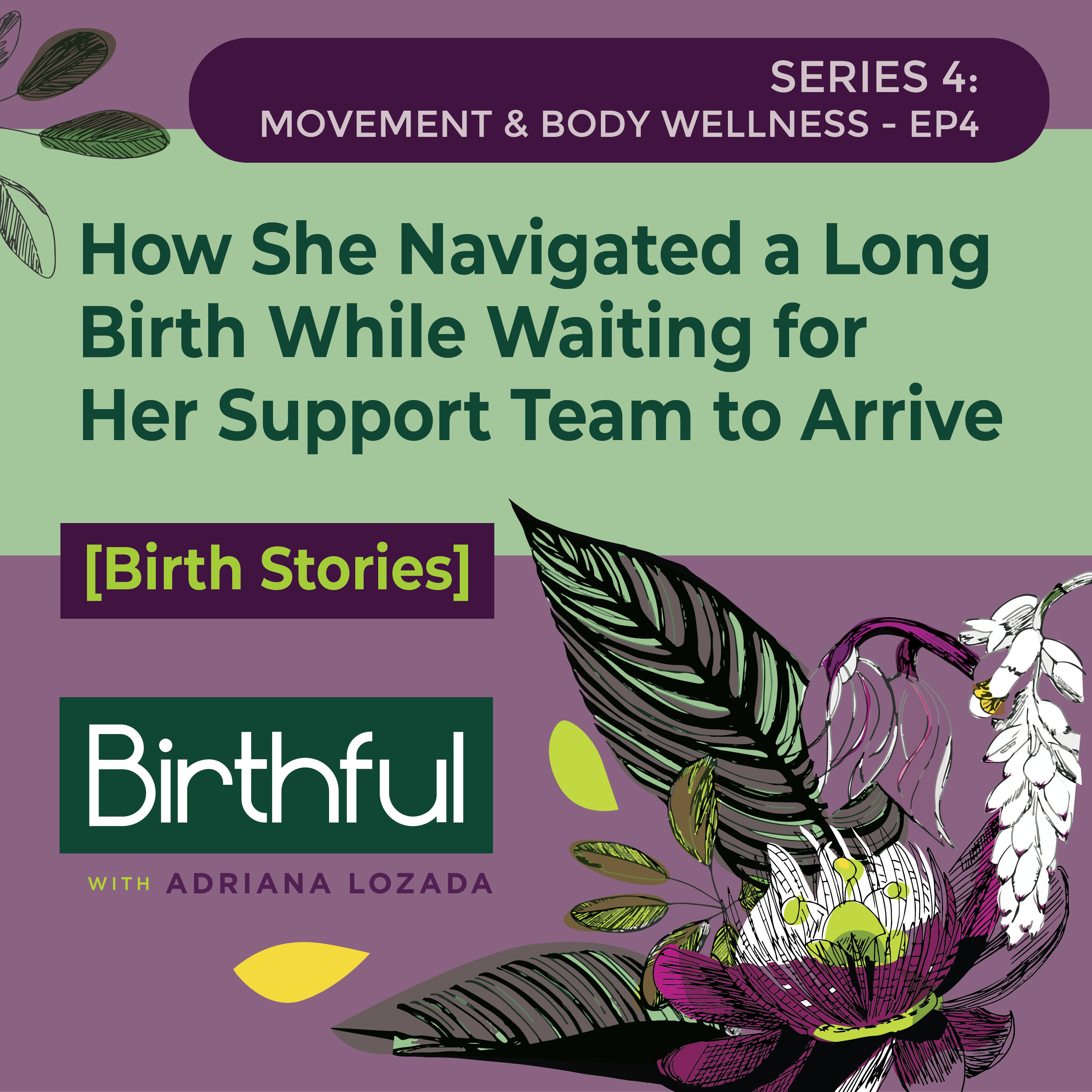 [Birth Stories] How She Navigated a Long Birth While Waiting for Her Support Team to Arrive