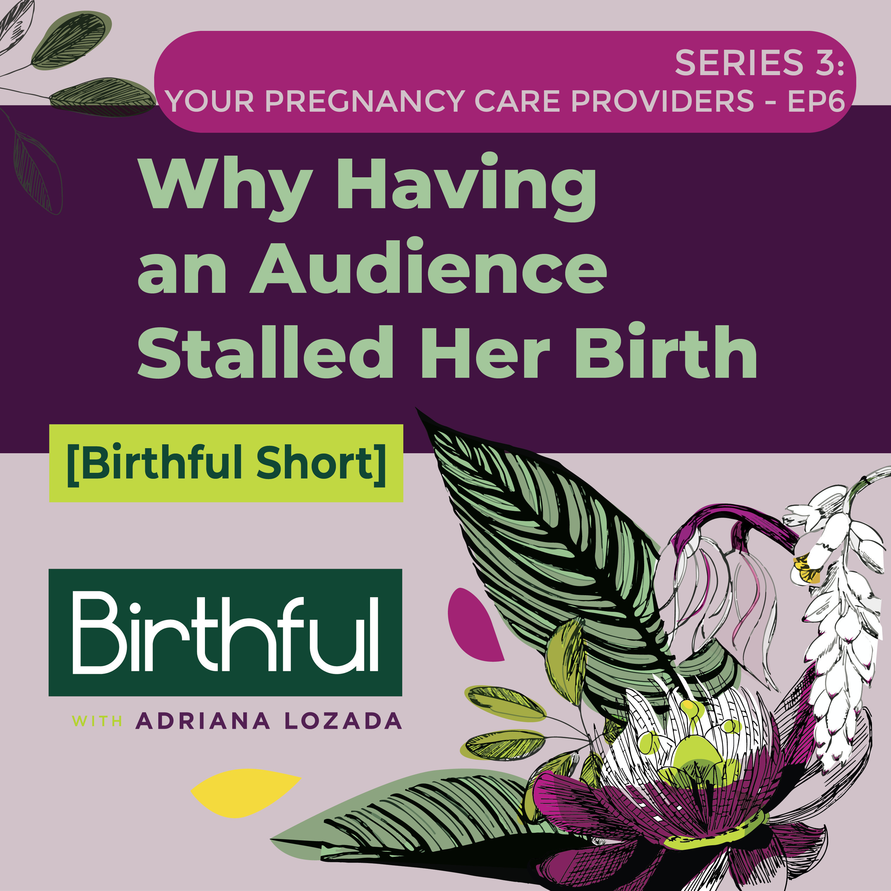 [Birth Stories] Why Having an Audience Stalled Her Birth