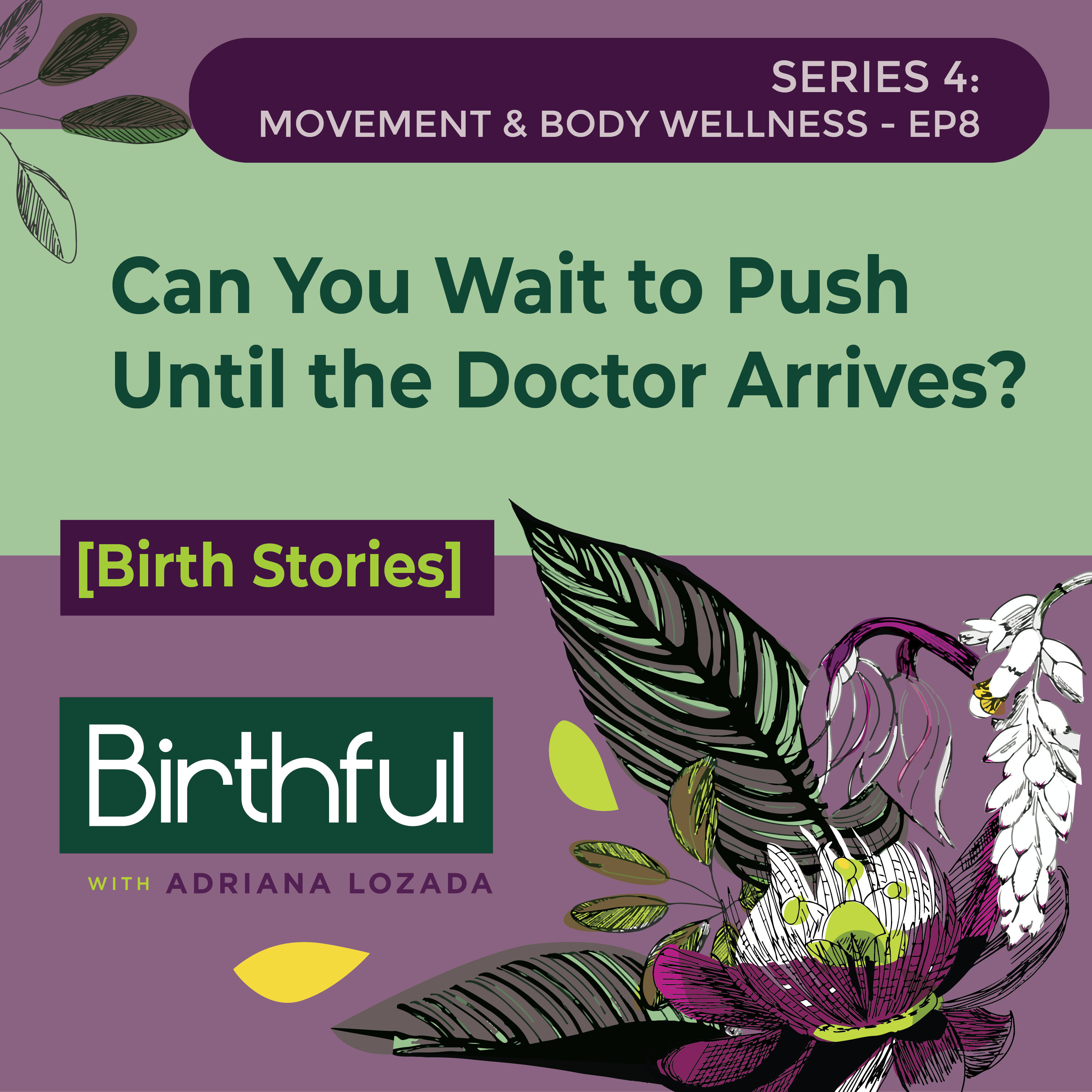 [Birth Stories] Can You Wait to Push Until the Doctor Arrives?