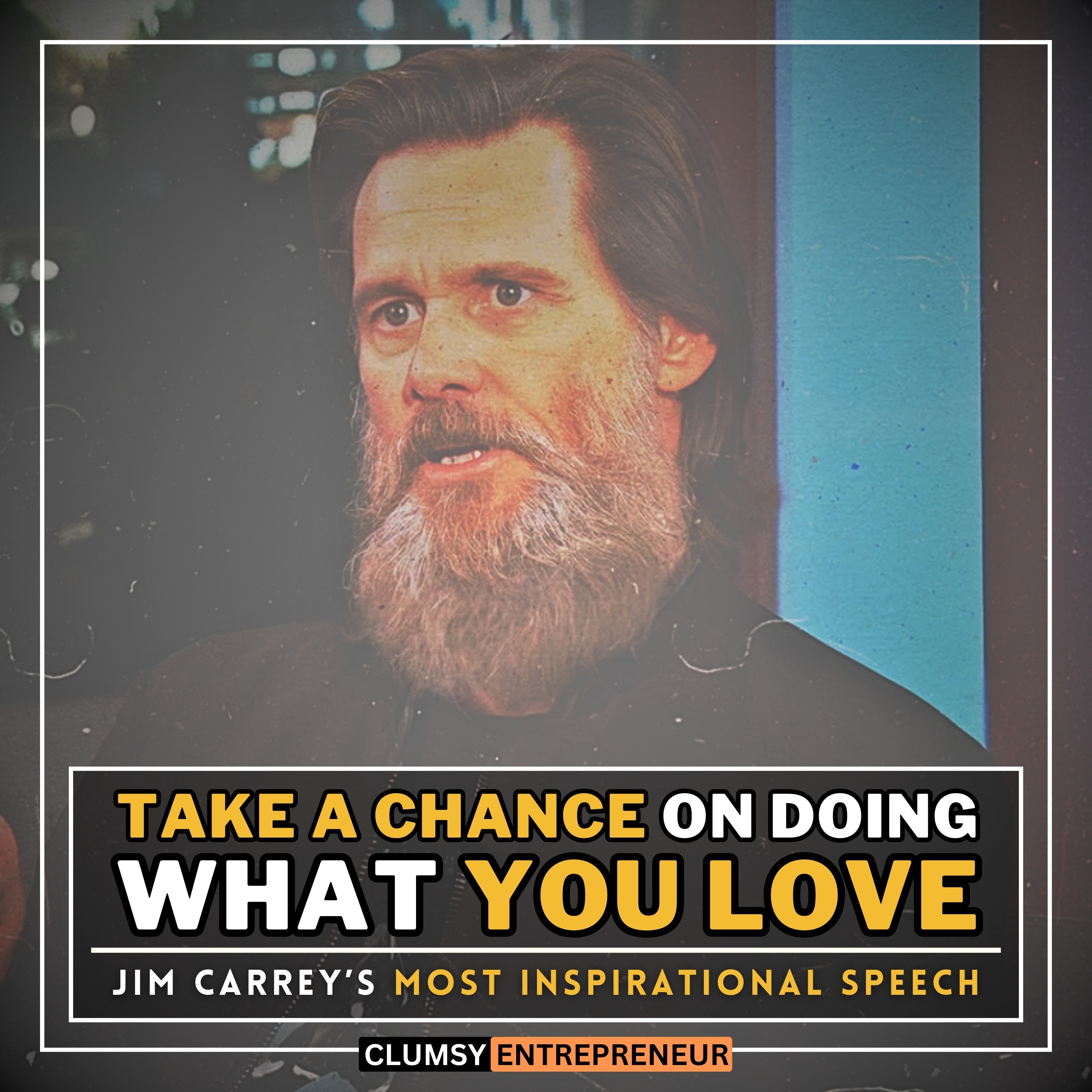 Take A Chance on Doing What You Love - Jim Carrey | World's Most Inspirational Speech Will Change Your Life