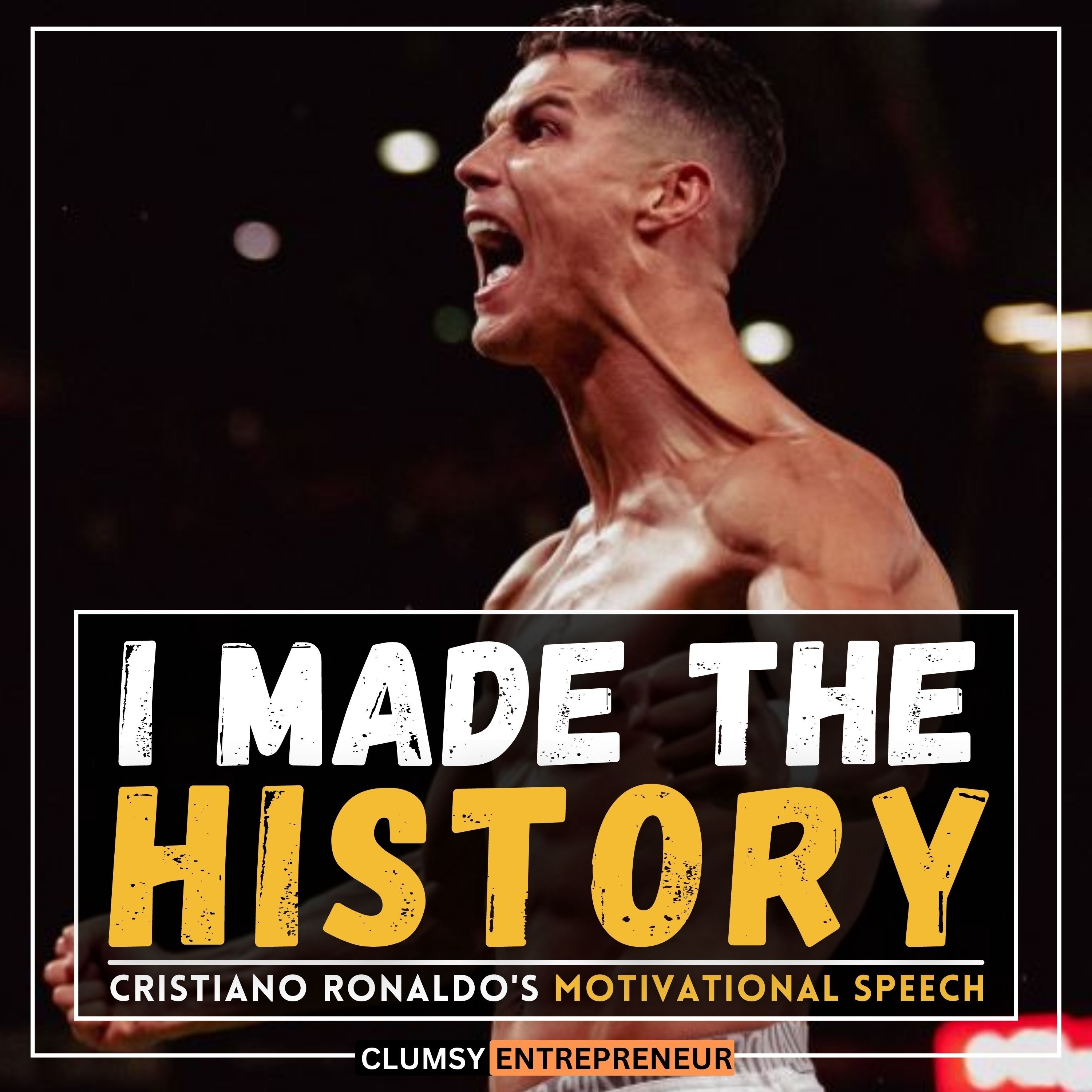 I was Poor But I Made The History - Cristiano Ronaldo | Life Changing Motivational Speech | Listen Daily episode artwork