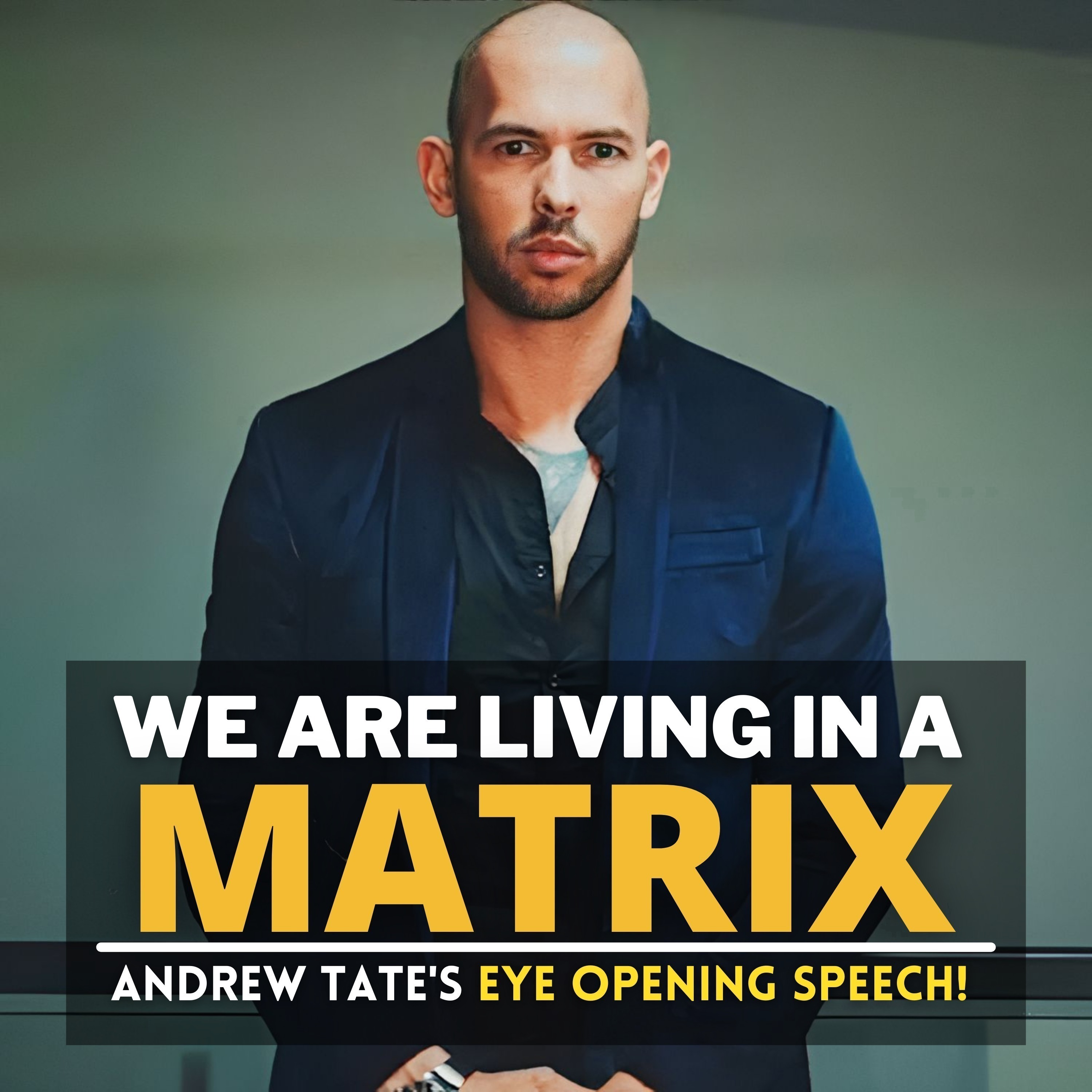 cover of episode Andrew Tate - We Are Living In A F**KING Matrix! | Andrew Tate's Life Changing Speech | Don't Miss It