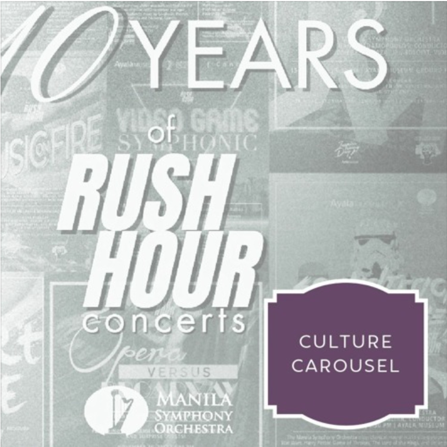 CULTURE CAROUSEL 23 1119 | MSO Rush Hour Isang Dekada ng Musika