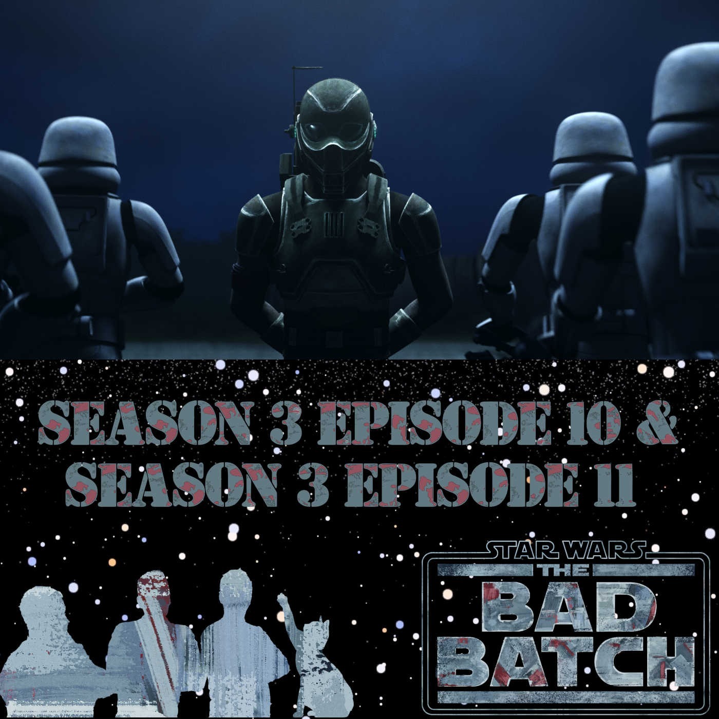 Star Wars The Bad Batch 310 and 311