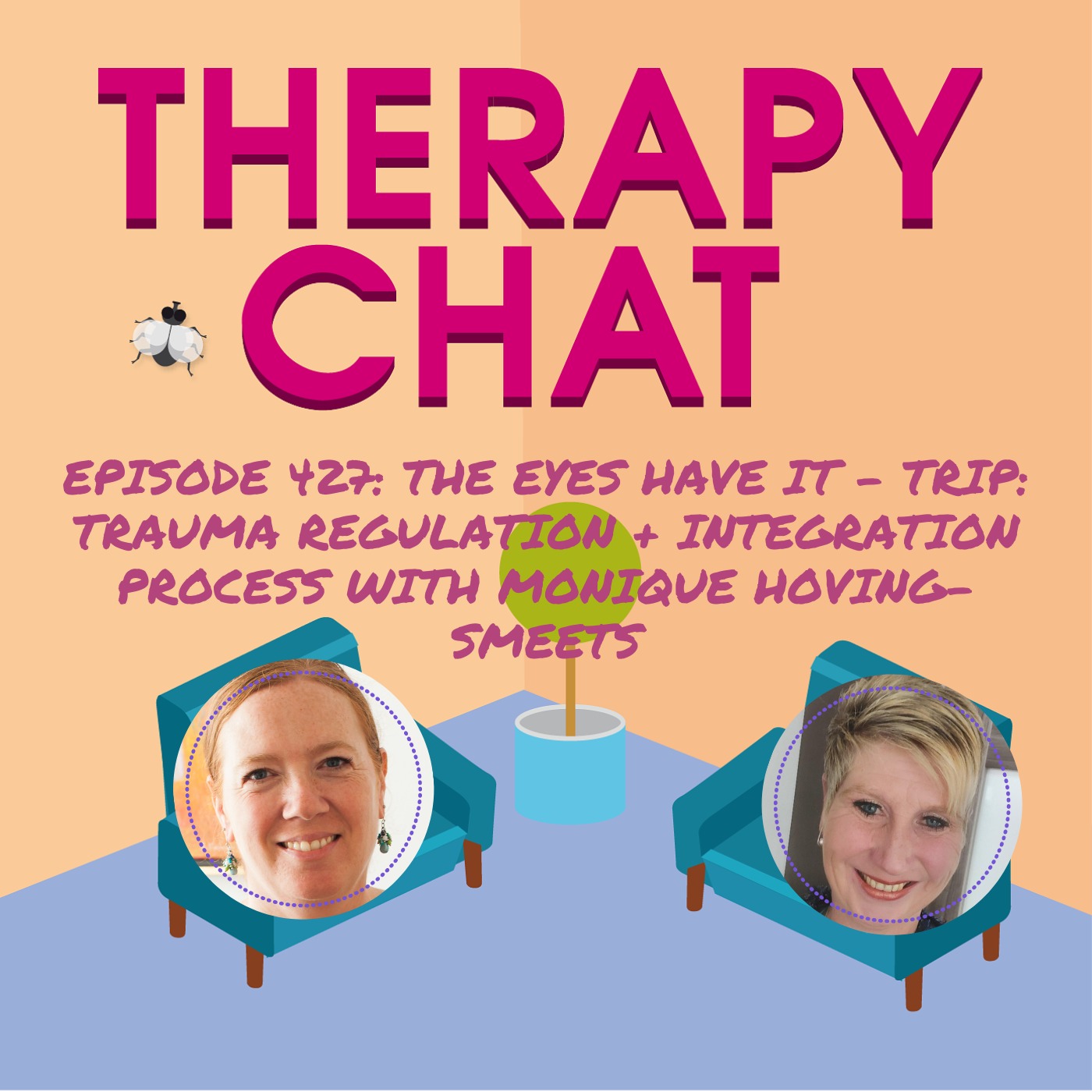 427: The Eyes Have It - Trip: Trauma Regulation + Integration Process with Monique Hoving-Smeets