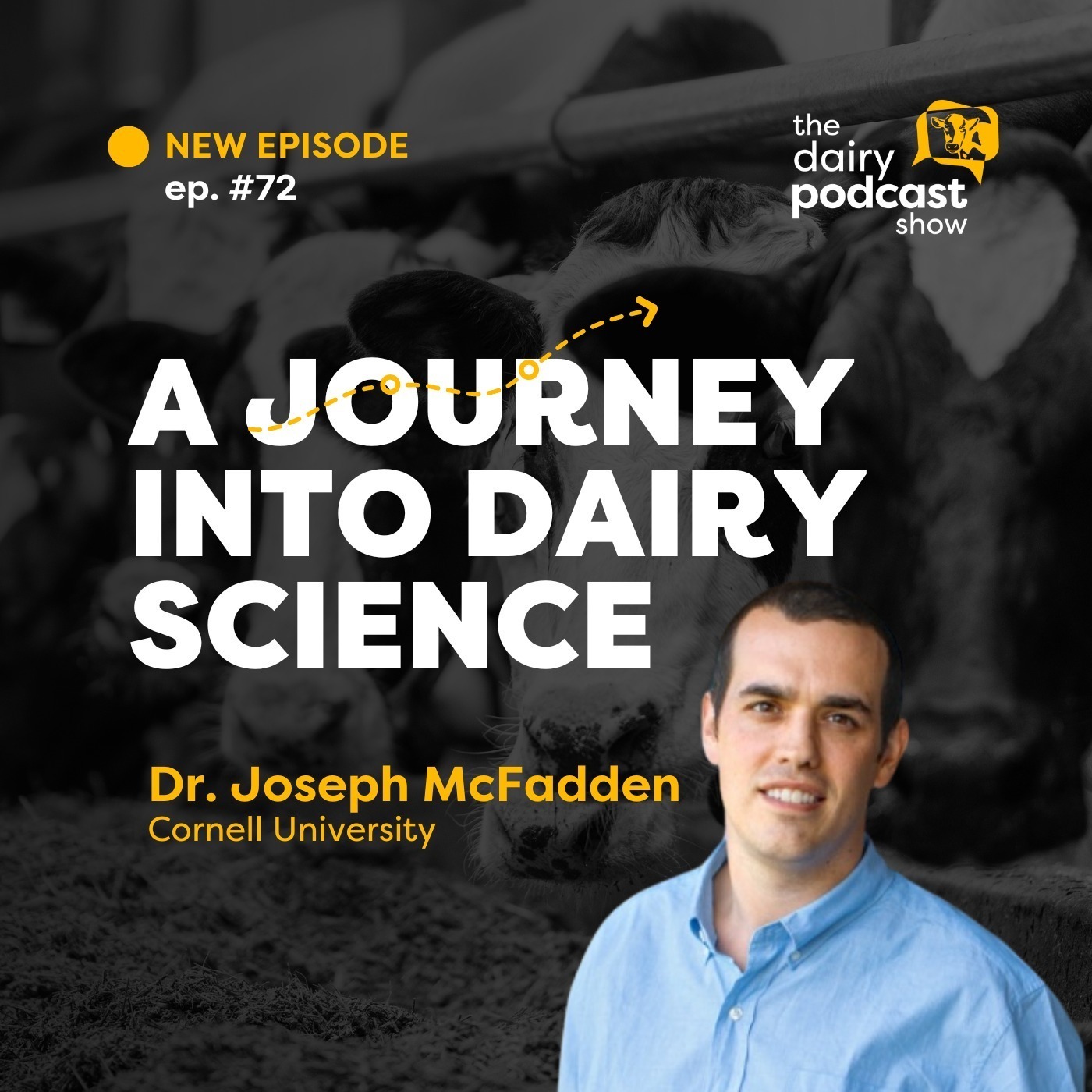Dr. Joseph McFadden: A Journey into Dairy Science | Ep. 72 episode artwork