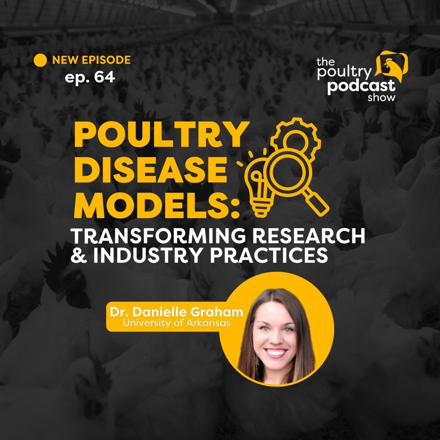 Dr. Danielle Mahaffey Graham: Poultry Disease Models | Ep. 64