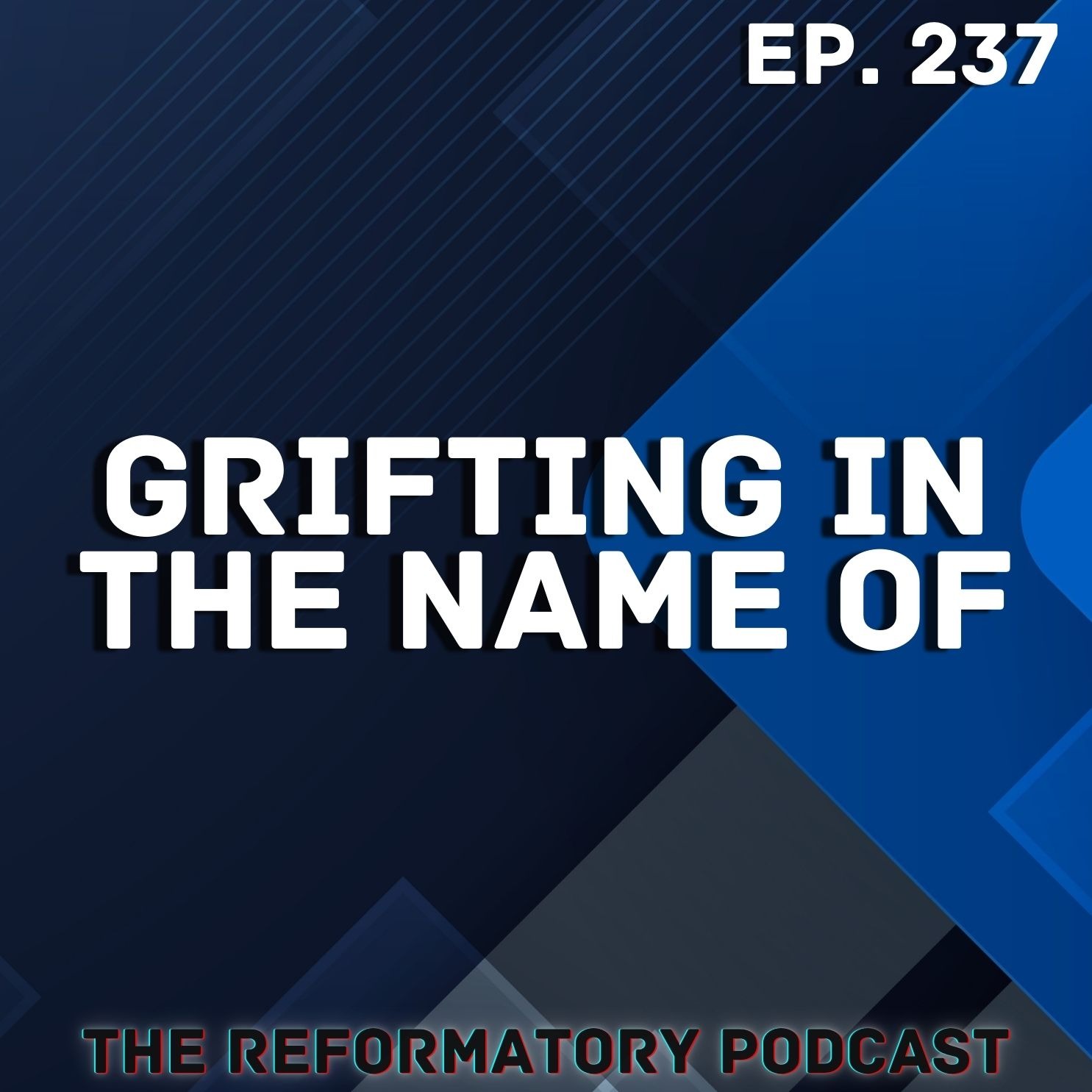 Grifting In The Name Of