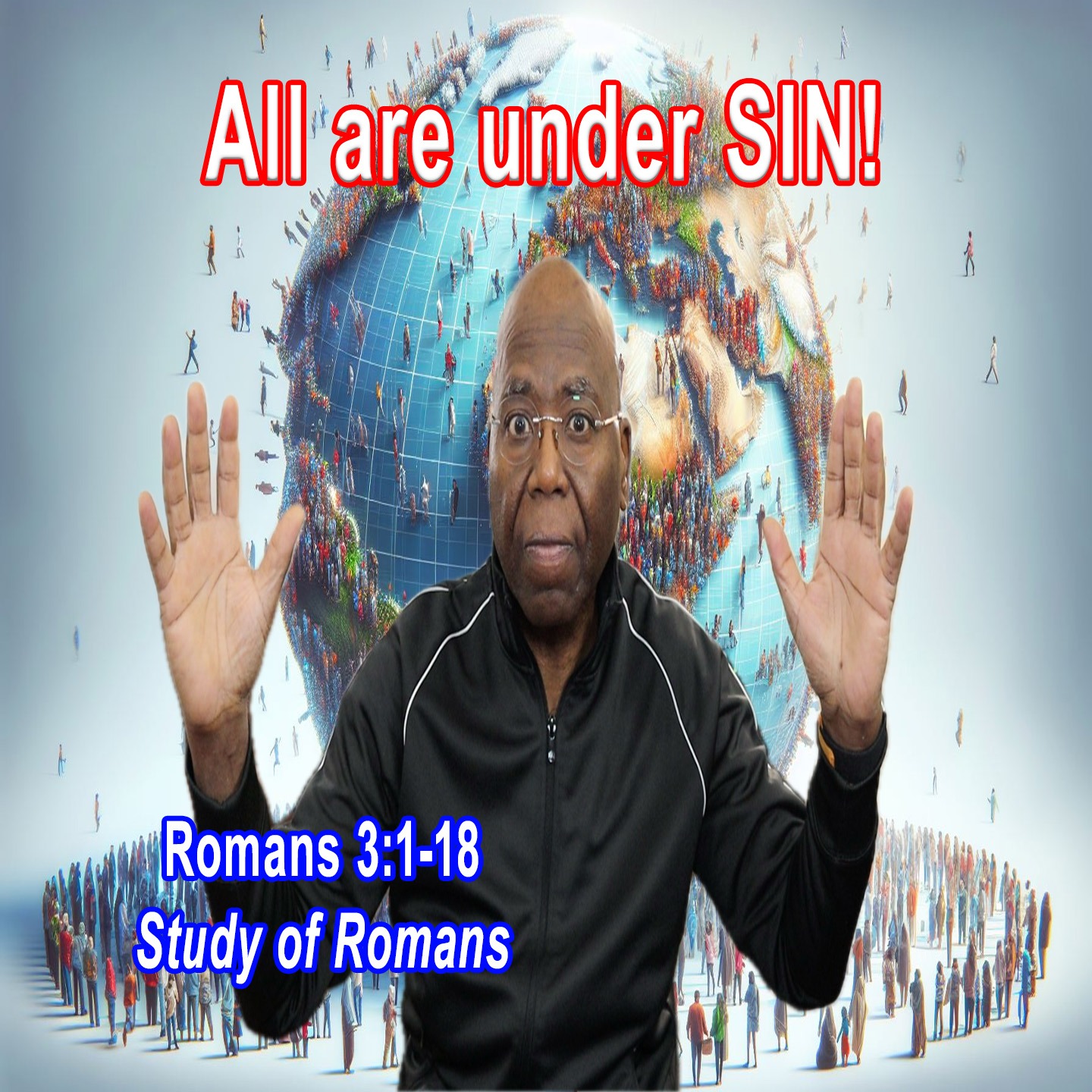All are under SIN! (Romans 3:1-18) episode artwork