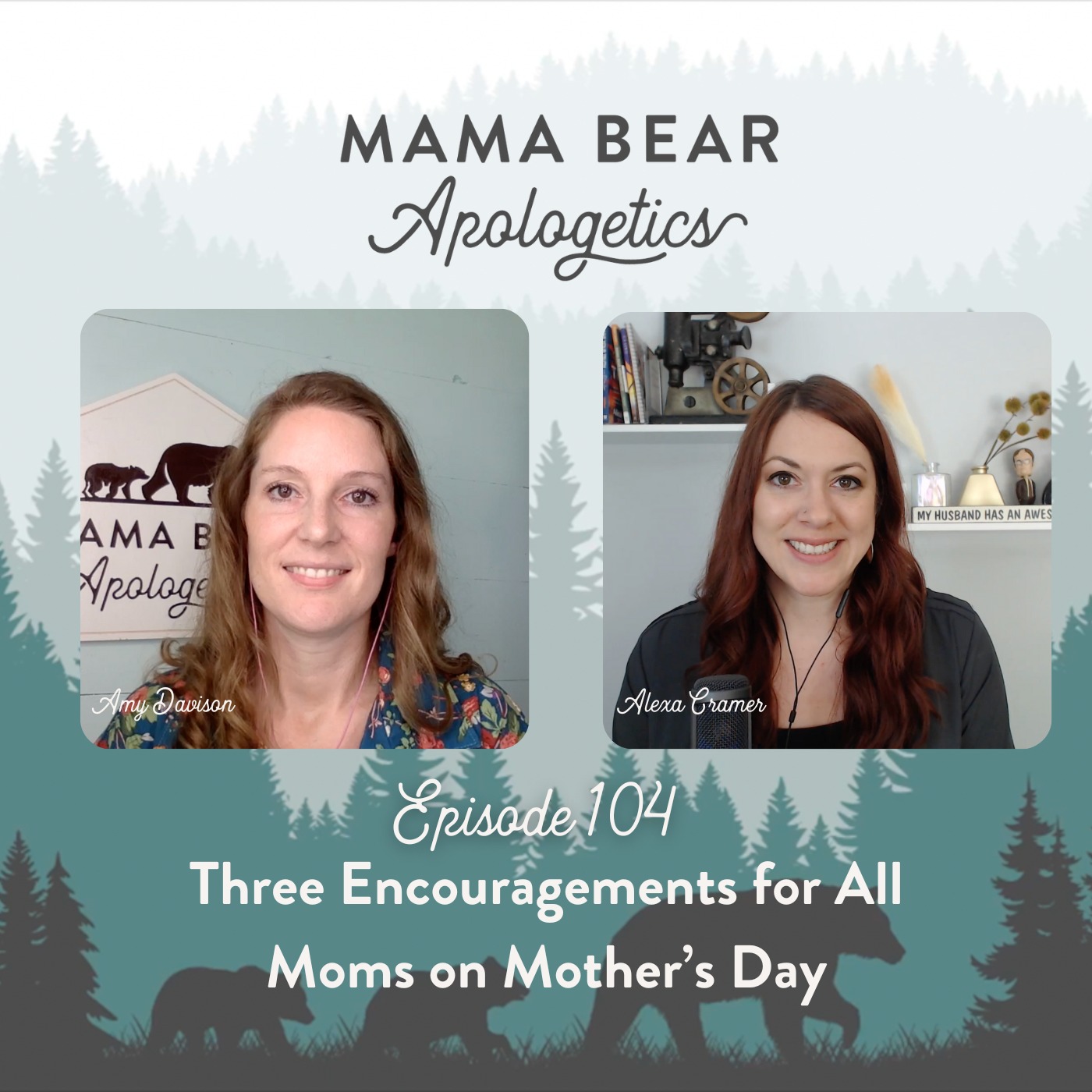 Episode 104. Three Encouragements for All Moms on Mother's Day