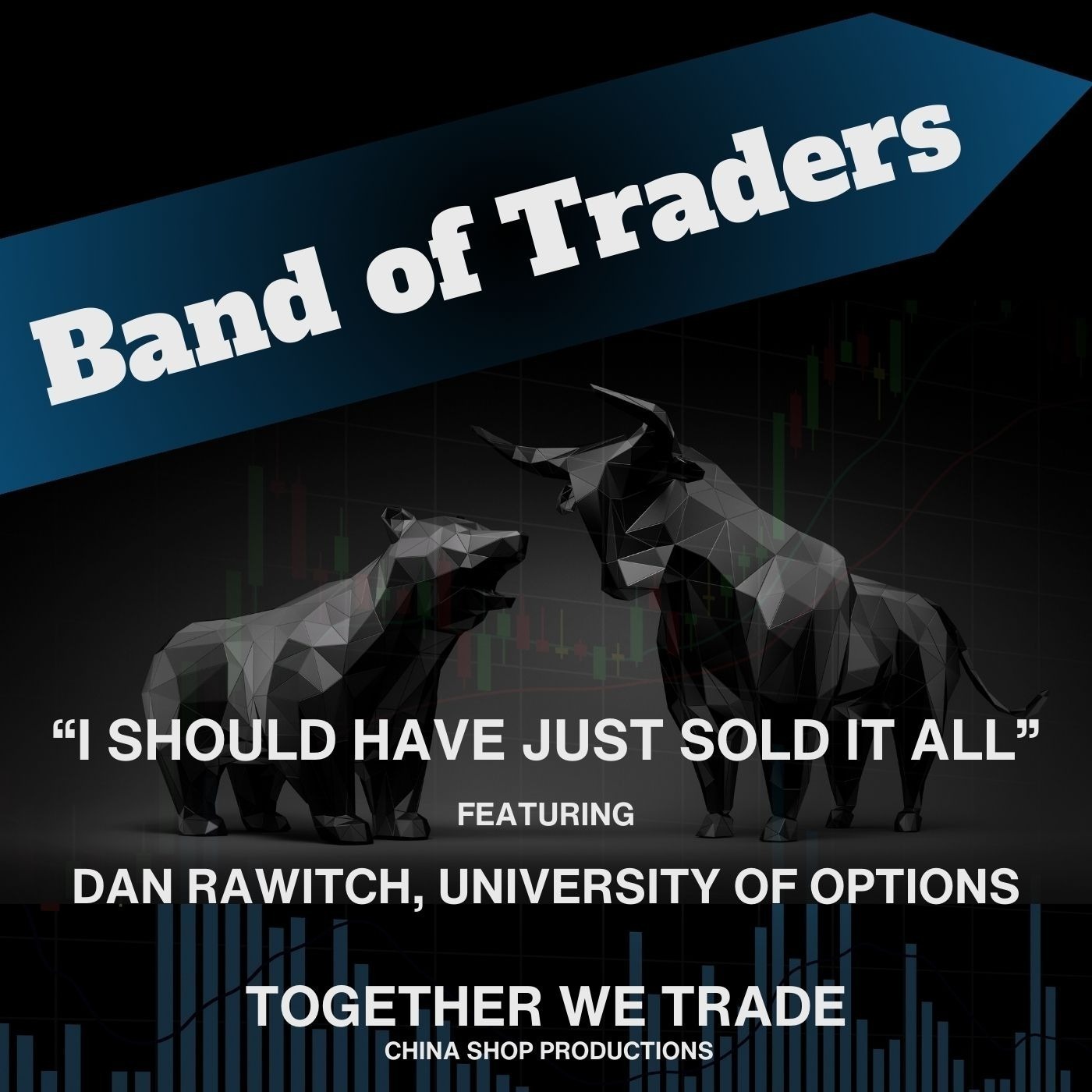 “I Should Have Just Sold It All” - Ft. Dan Rawitch