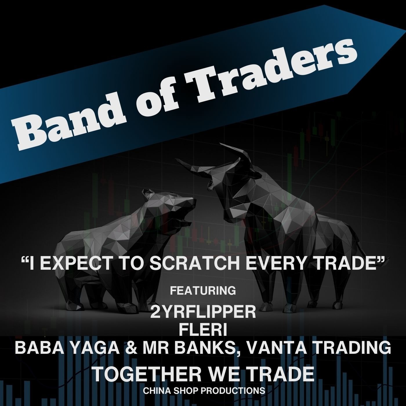 “I Expect to Scratch Every Trade,” Ft. 2yrflipper - Roundtable