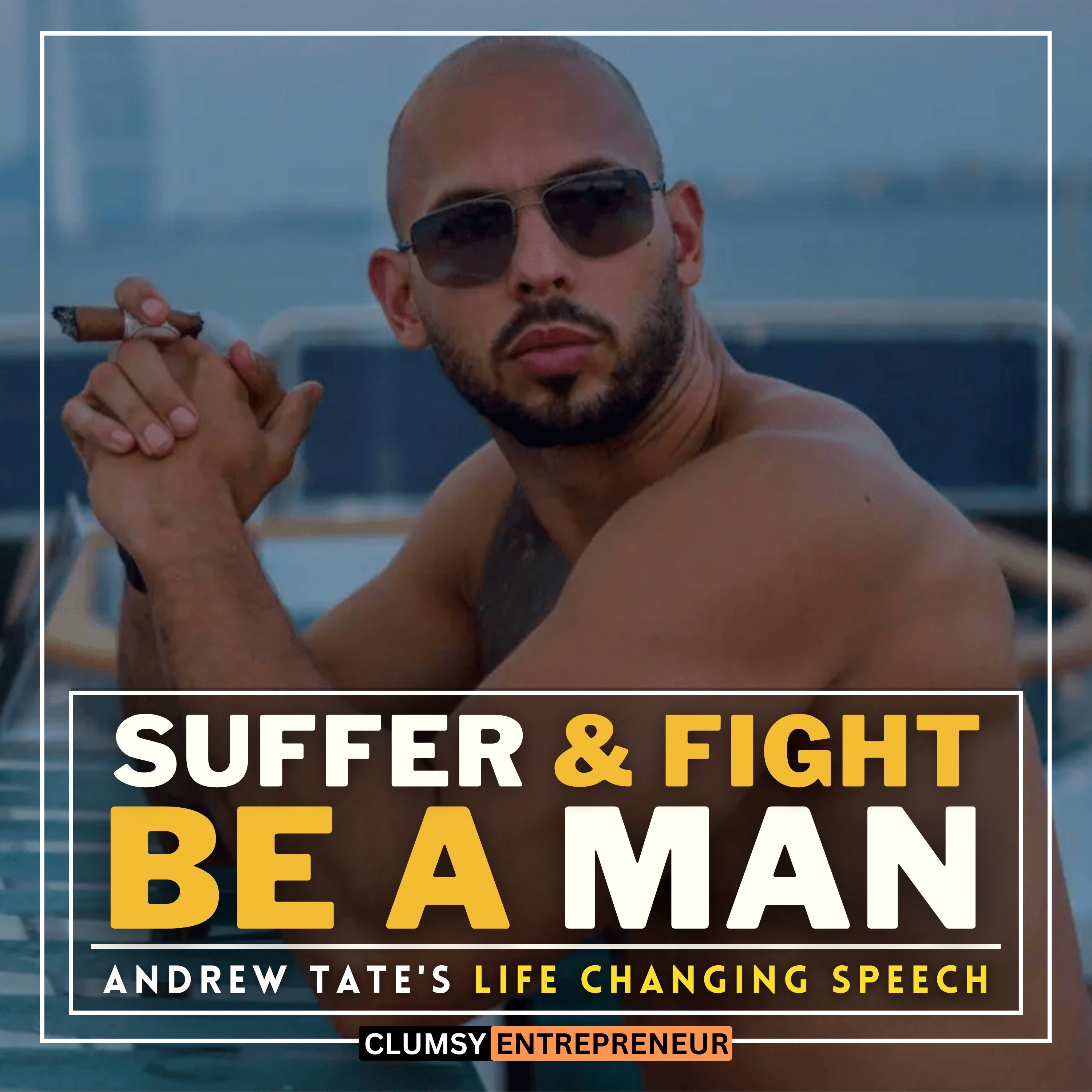 cover of episode You Have To Suffer, You Have To Fight To Become A Man ~ Andrew Tate | The Ultimate Motivational Speech for Losers