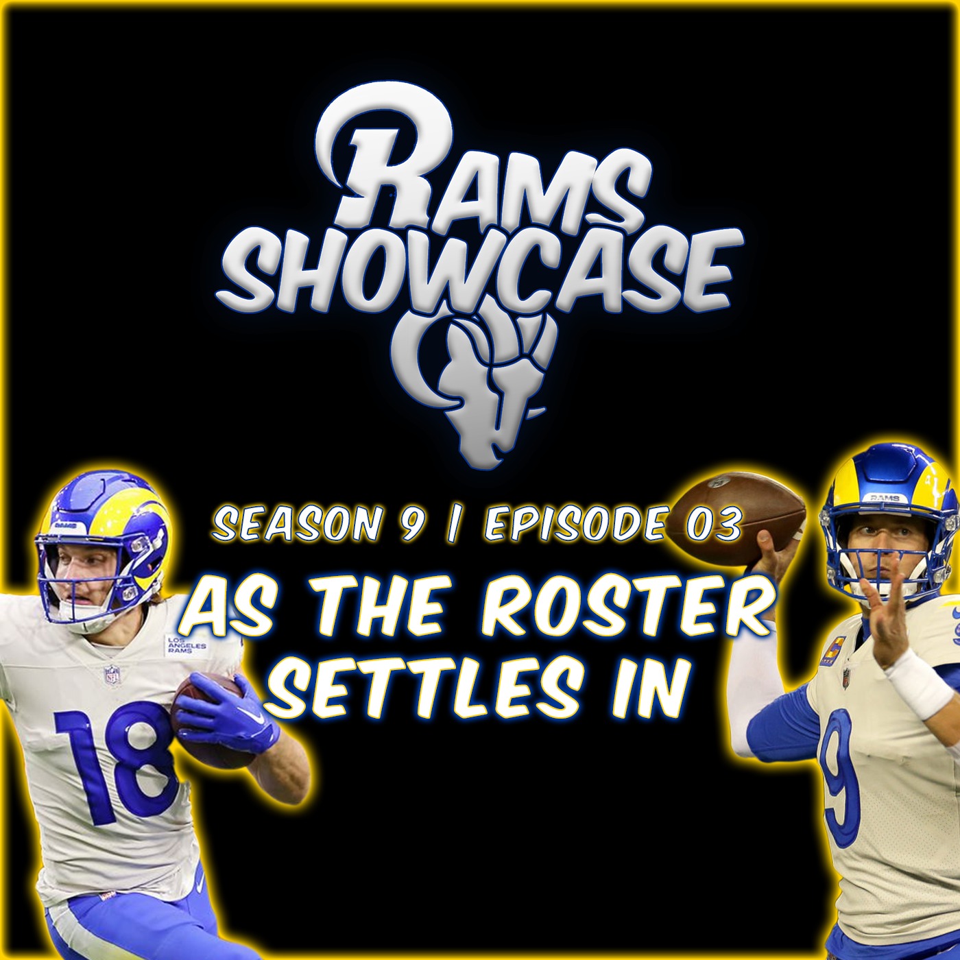 S9E03 | Rams Showcase - As the Roster Settles In