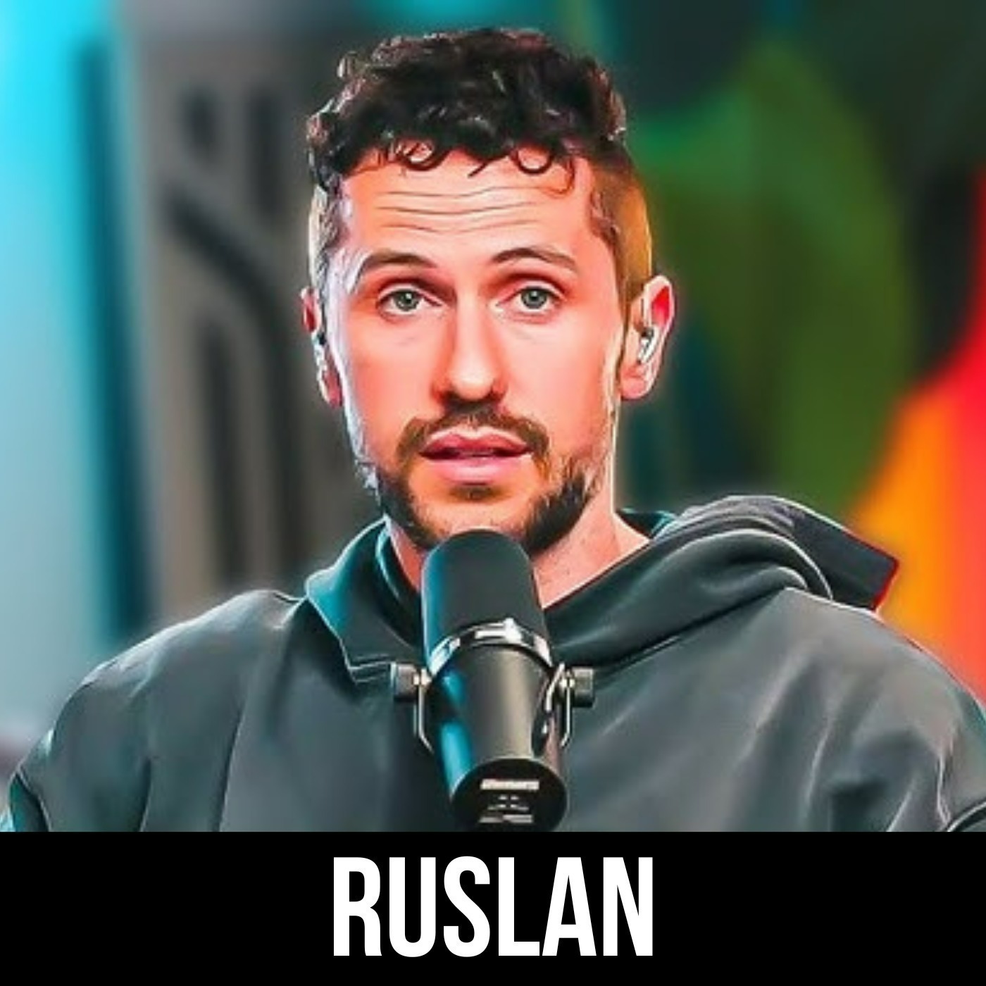 #311 Ruslan - The Truth About The Entertainment Industry