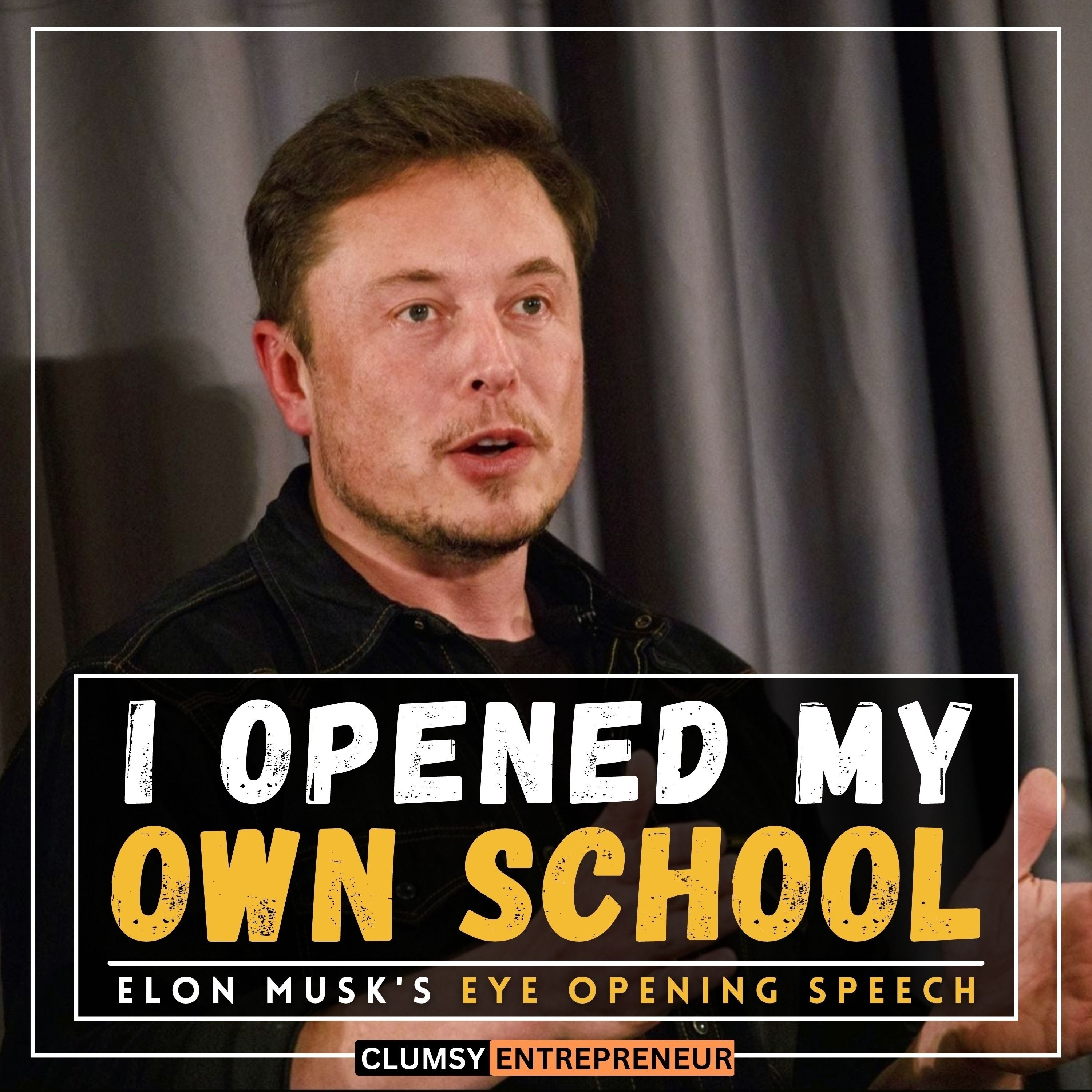 cover of episode Elon Musk - I Always Hated School. Now I am Running My Own School | Life Changing Speech by 21st Century Billionaire | Listen Daily