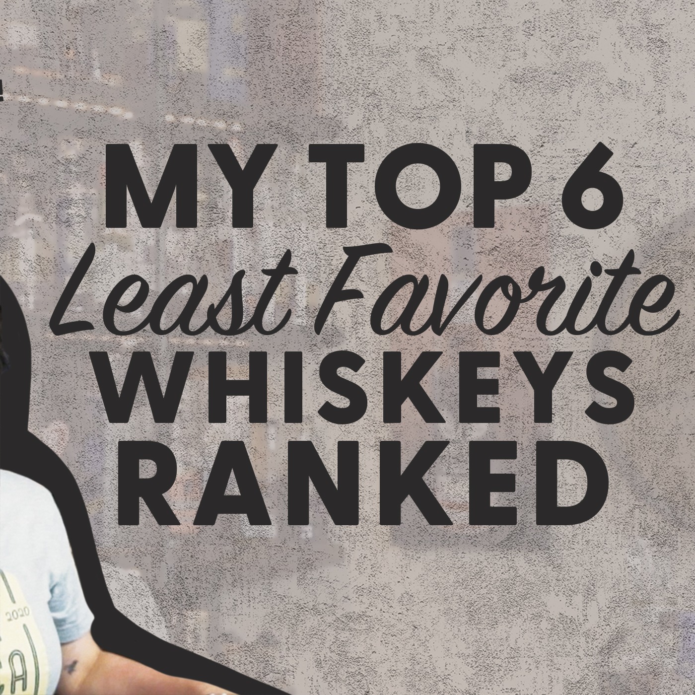 My TOP 6 Least Favorite Whiskeys Ranked (BLIND)