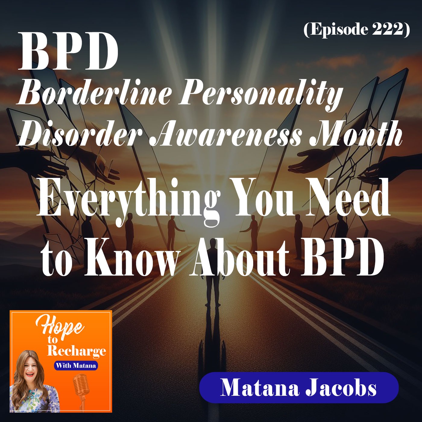 BPD - Borderline Personality Disorder Awareness Month - Everything You Need To Know